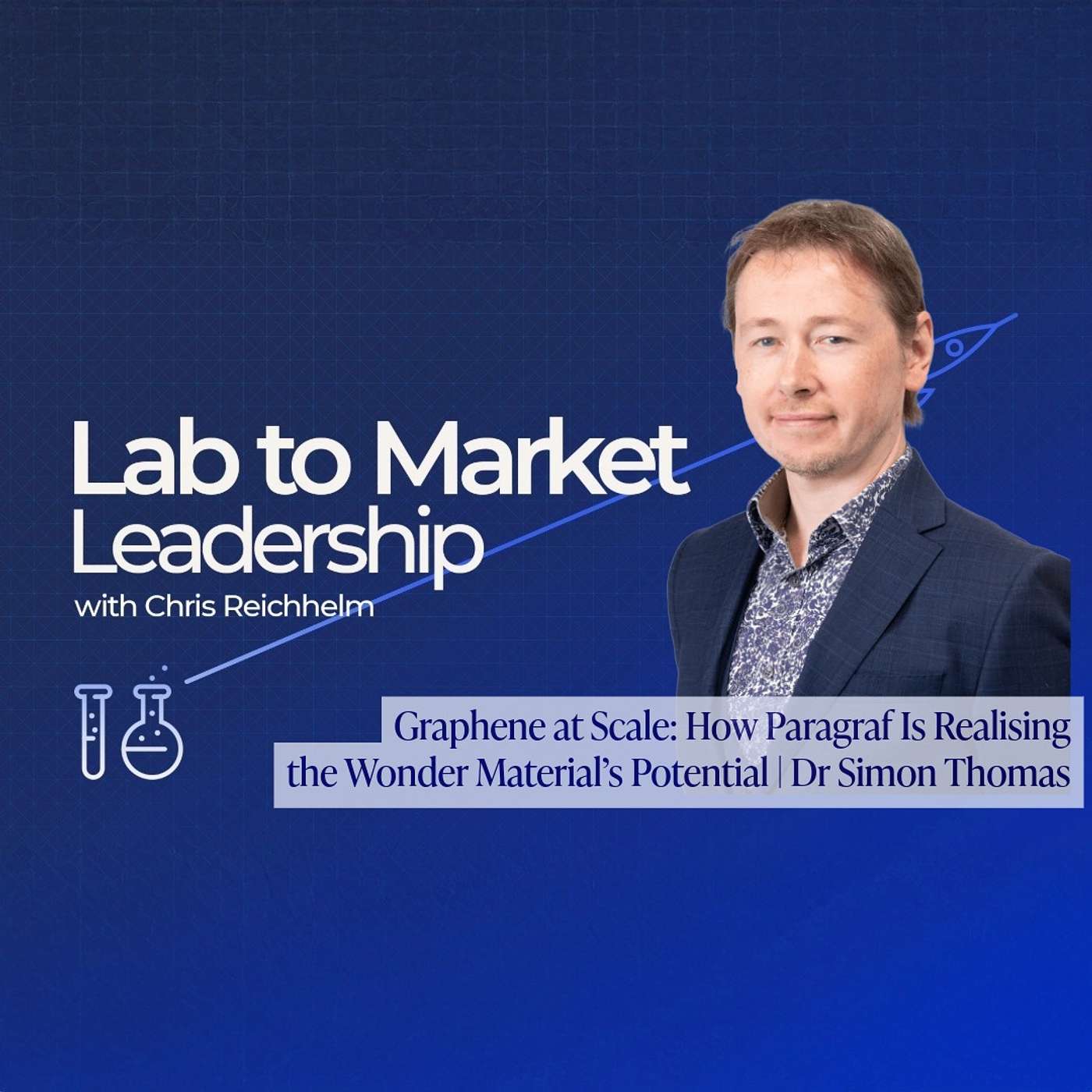 Graphene at Scale: How Paragraf Is Realising the Wonder Material’s Potential | Dr Simon Thomas episode artwork