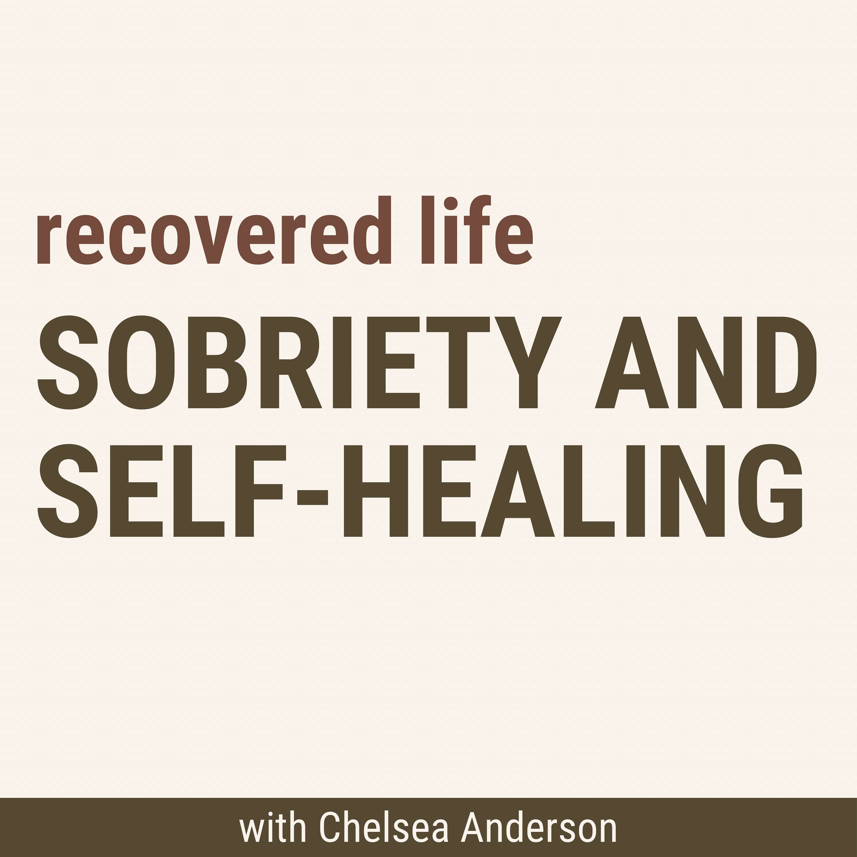 Sobriety and Holistic Healing Tips for the Addiction Recovery Community: Recovered Life