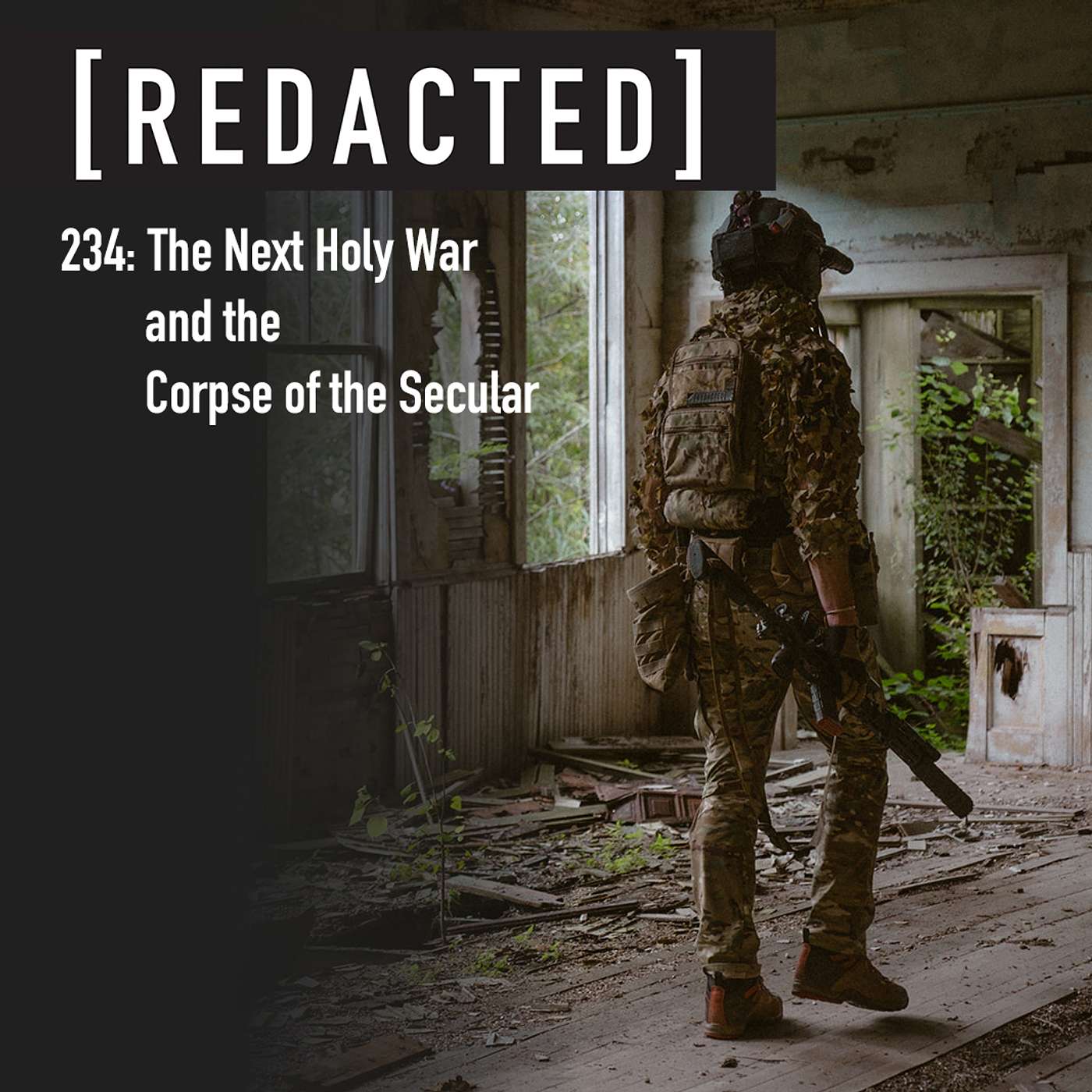 234: The Next Holy War in the Corpse of the Secular
