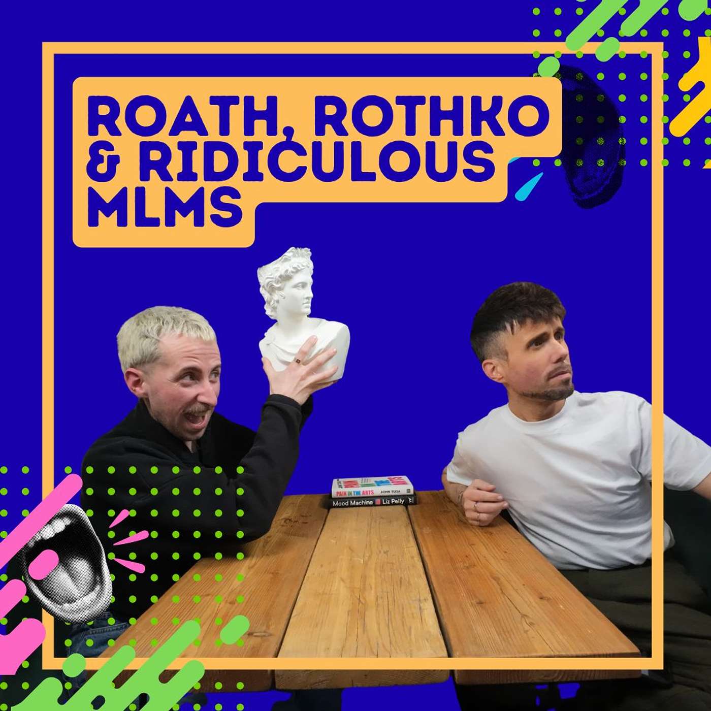 Roath, Rothko & Ridiculous MLMs episode artwork