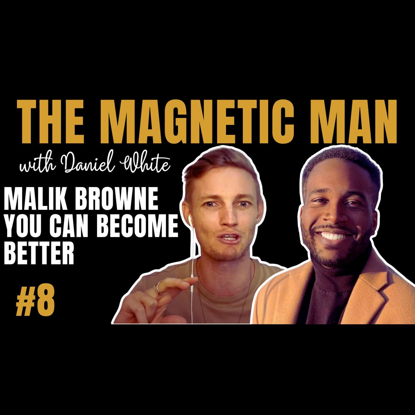 Unveiling the 3 Keys to Online Dating Success in 2024 w/ Malik Browne | Ep 8