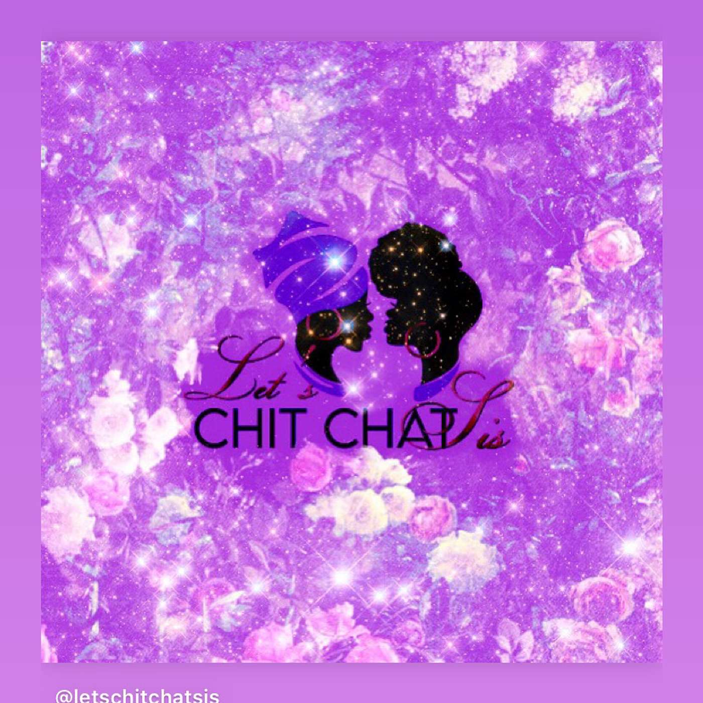 Let’s ChitChat Sis Podcast