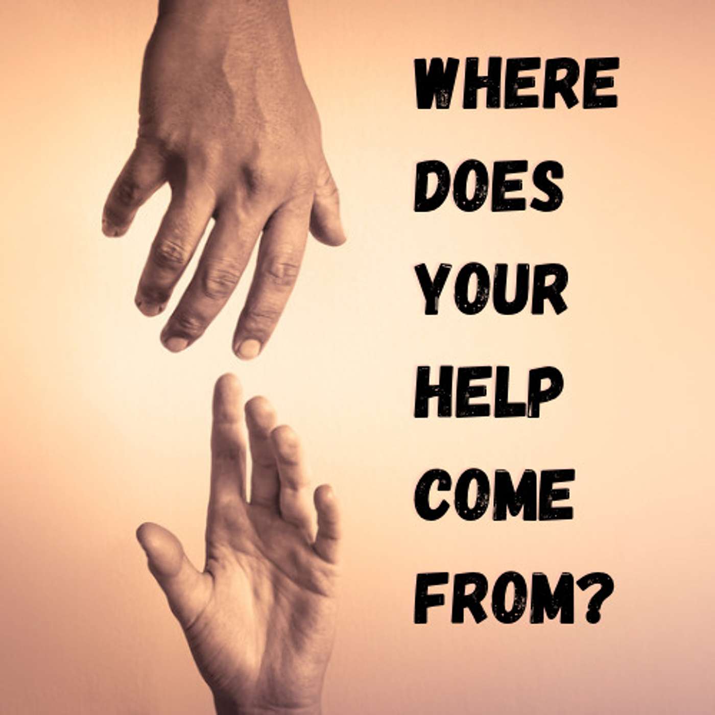 Where does your help come from? episode artwork