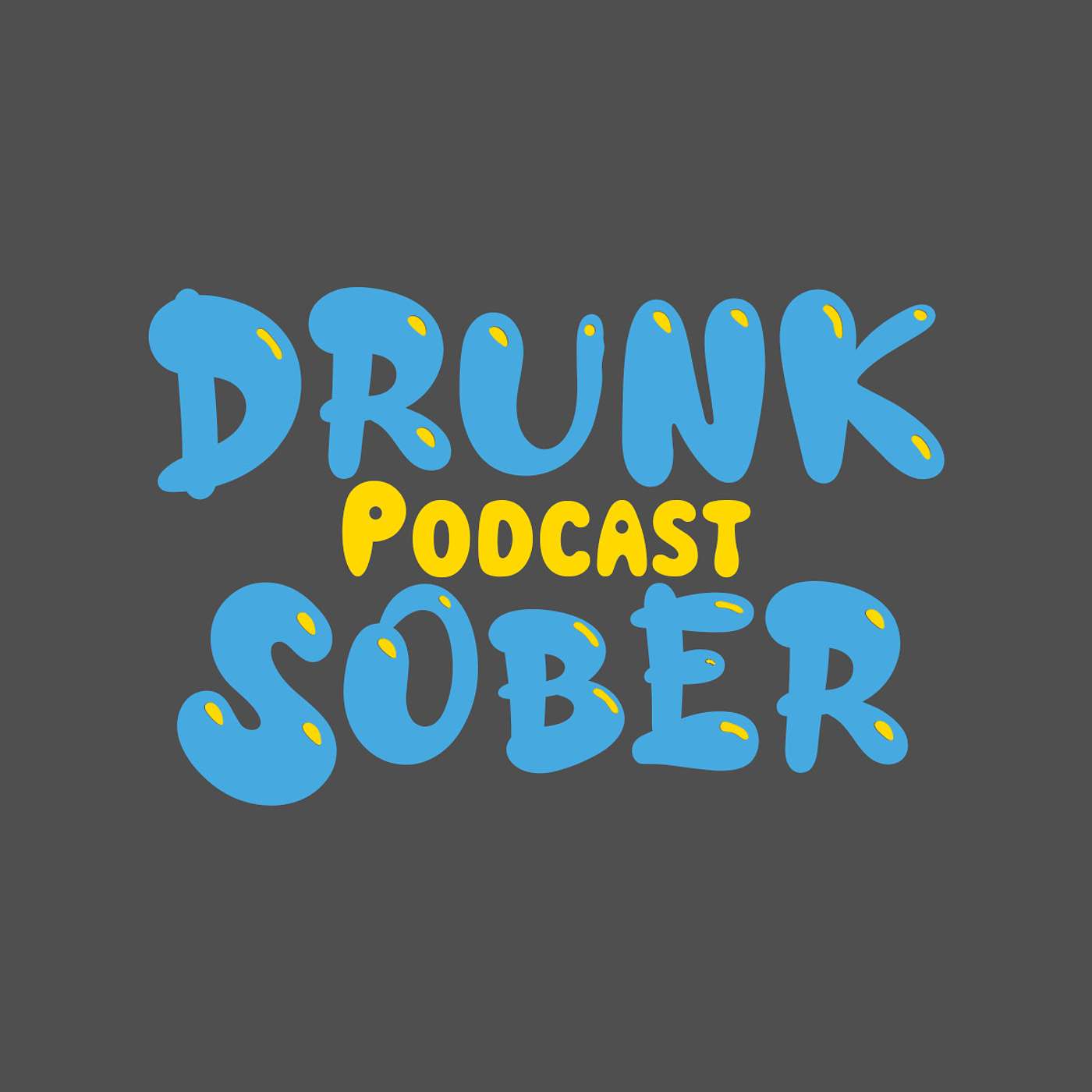 Drunk Sober Podcast