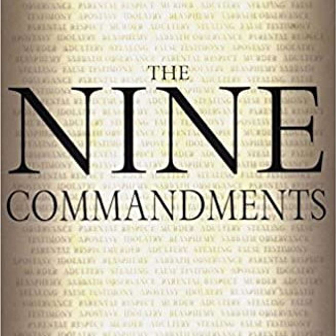 Episode 749 - Only 9 Commandments, not 10!