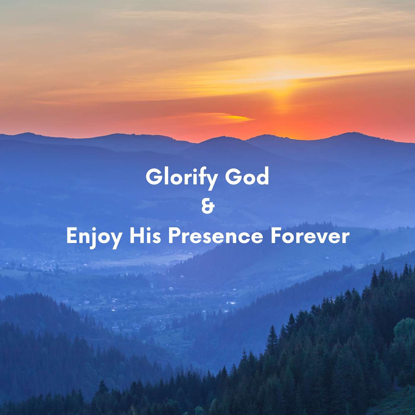 Glorify God - Enjoy His Presence Forever #purpose #meaning #God #glorify #enjoy #his #presence #forever #BillyGraham #Jesus #pleasure #aimingforjesus