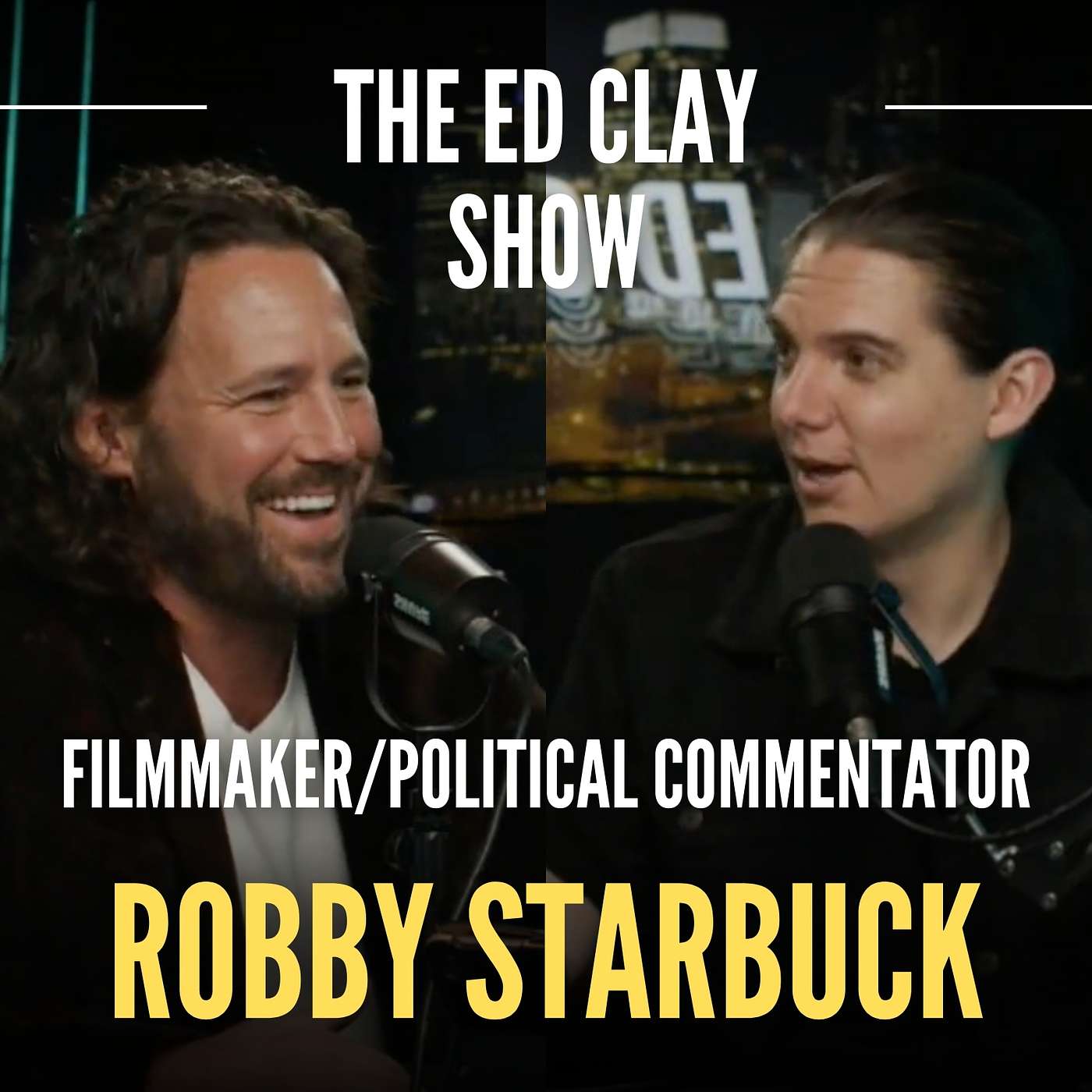Robby Starbuck - The War on Children, Politics, and Culture - The Ed Clay Show Ep. 21 episode artwork