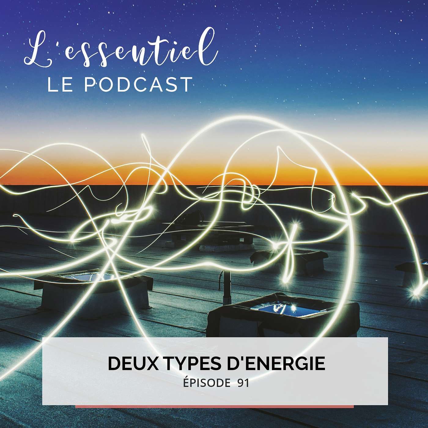 Ep #91 : Deux types d'énergie episode artwork