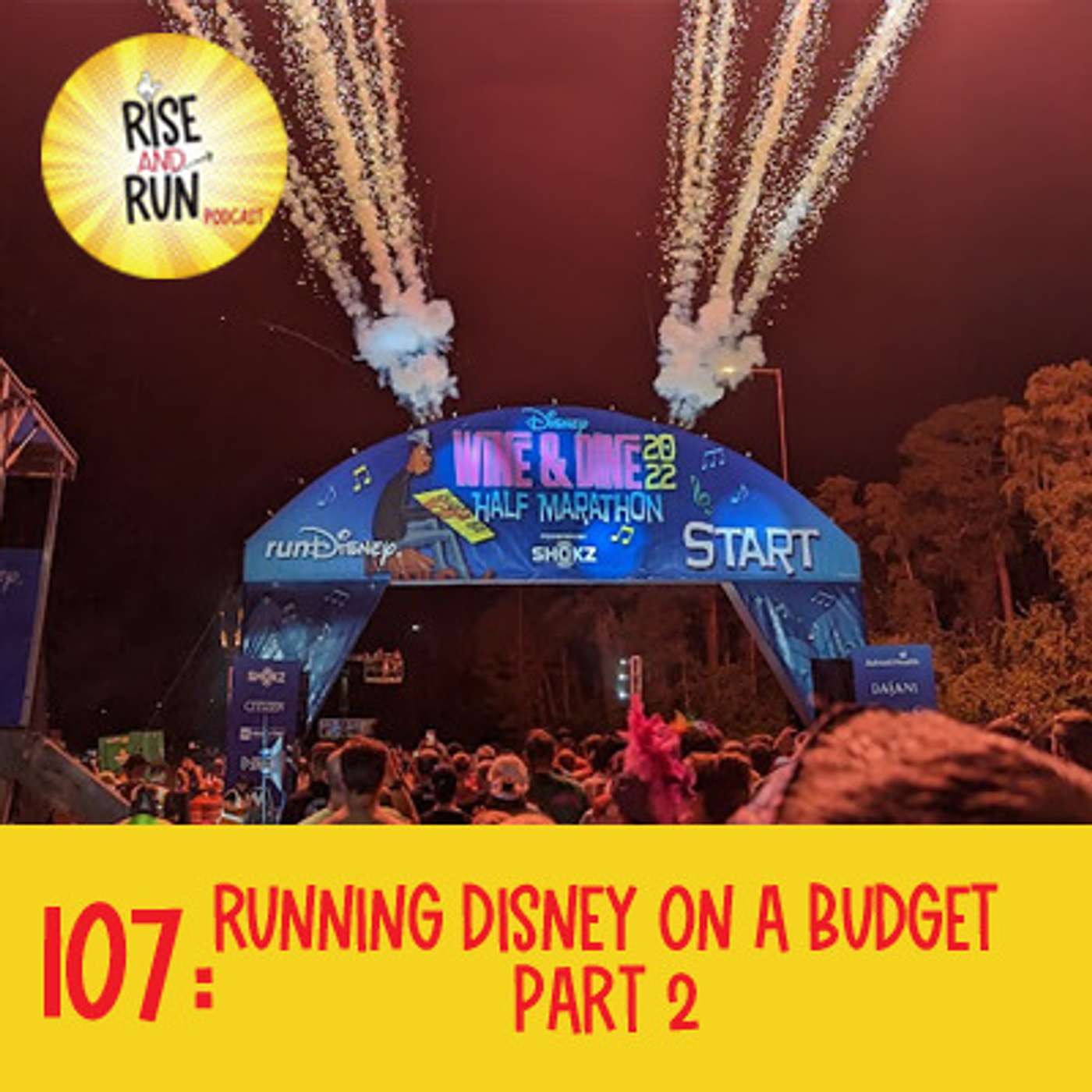 107: Running Disney on a Budget - Part 2