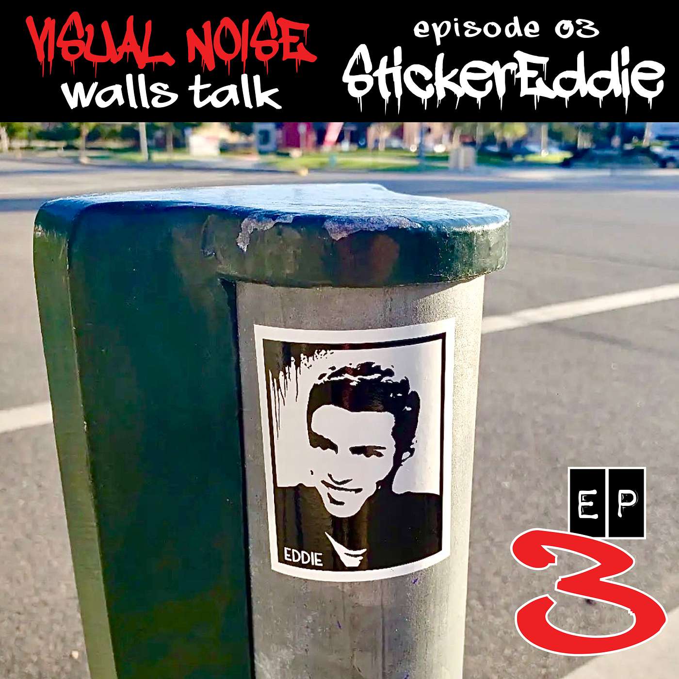 Visual Noise: Walls Talk - StickerEddie episode artwork