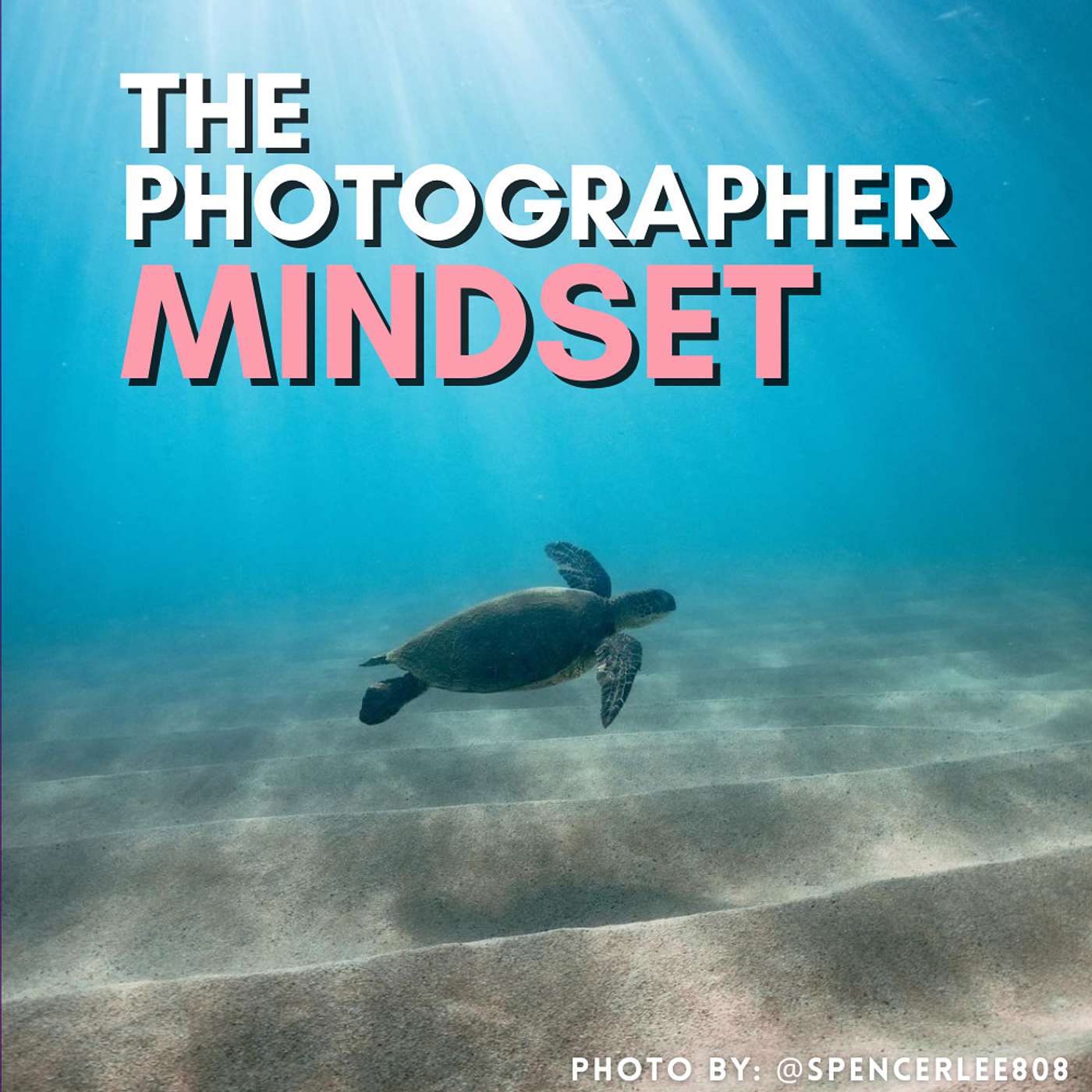 The Photographer Mindset