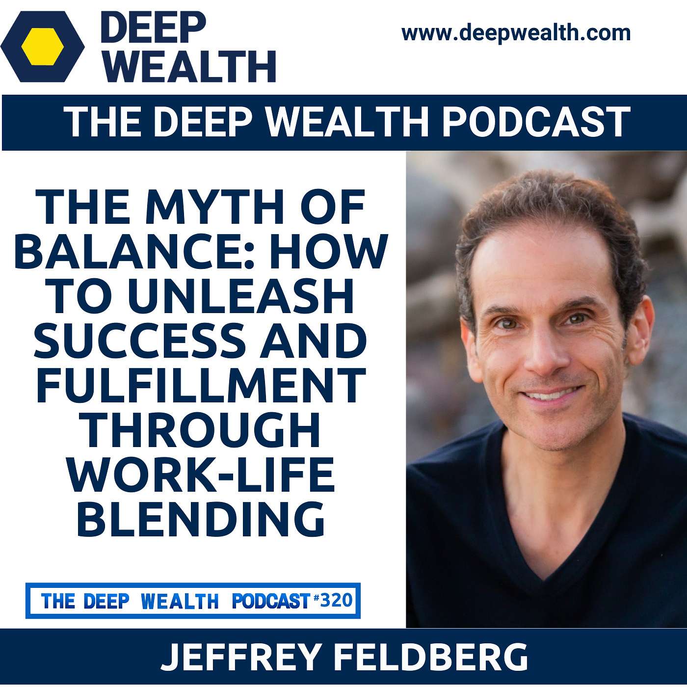 The Deep Wealth Podcast - Unlock Your Deep Wealth—In Business and Life