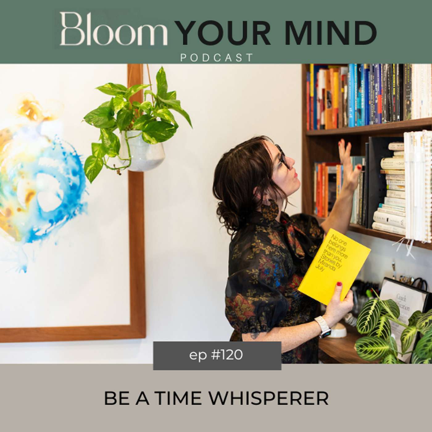 Ep 120: Be a Time Whisperer