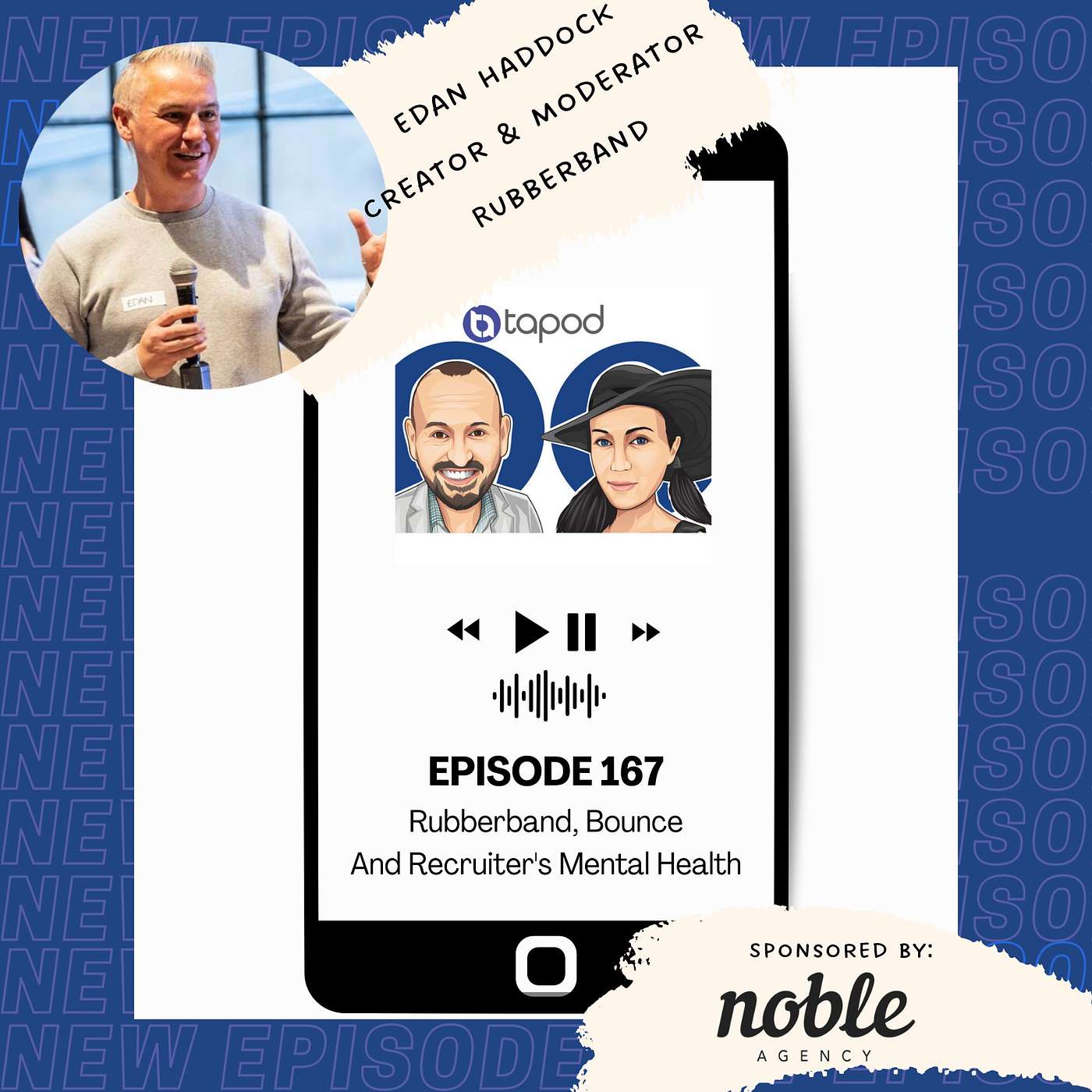 Episode 167 - Rubberband, Bounce and Recruiter's Mental Health with Edan Haddock