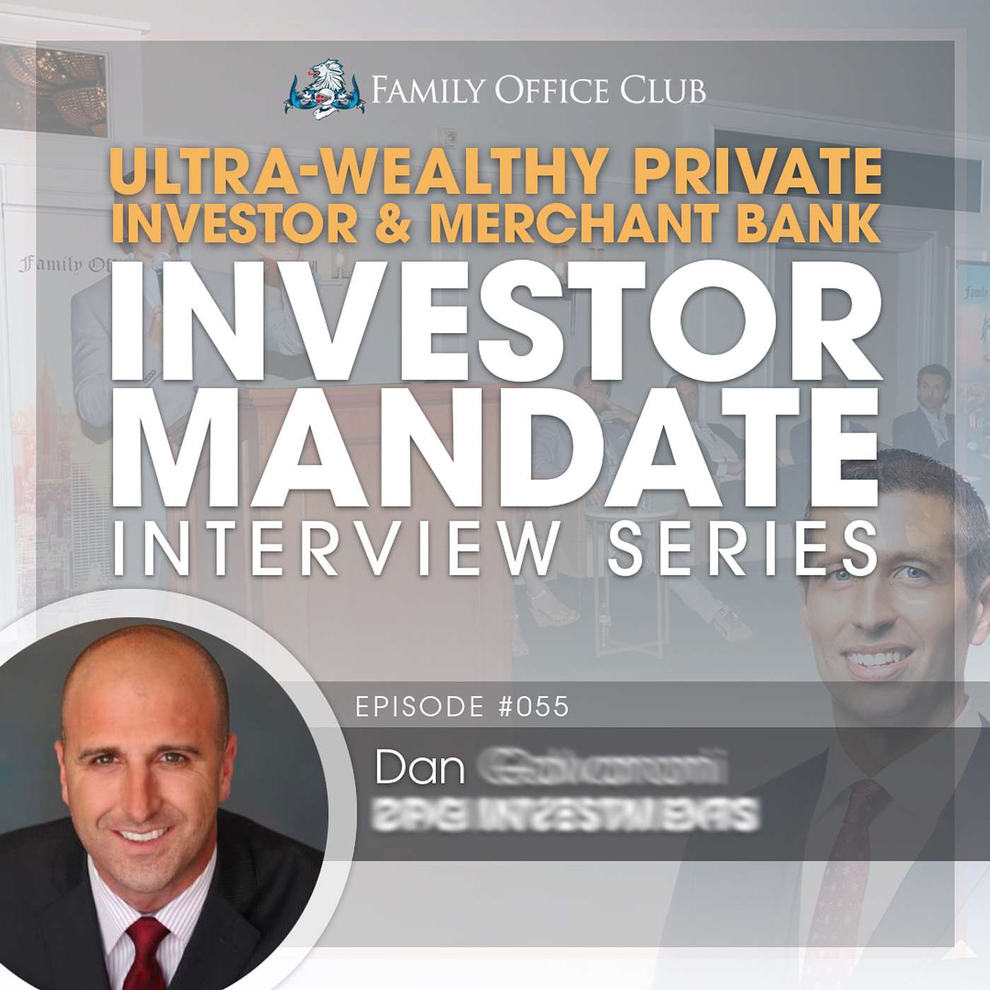 Ultra-Wealthy Private Investor & Merchant Bank Mandate Interview