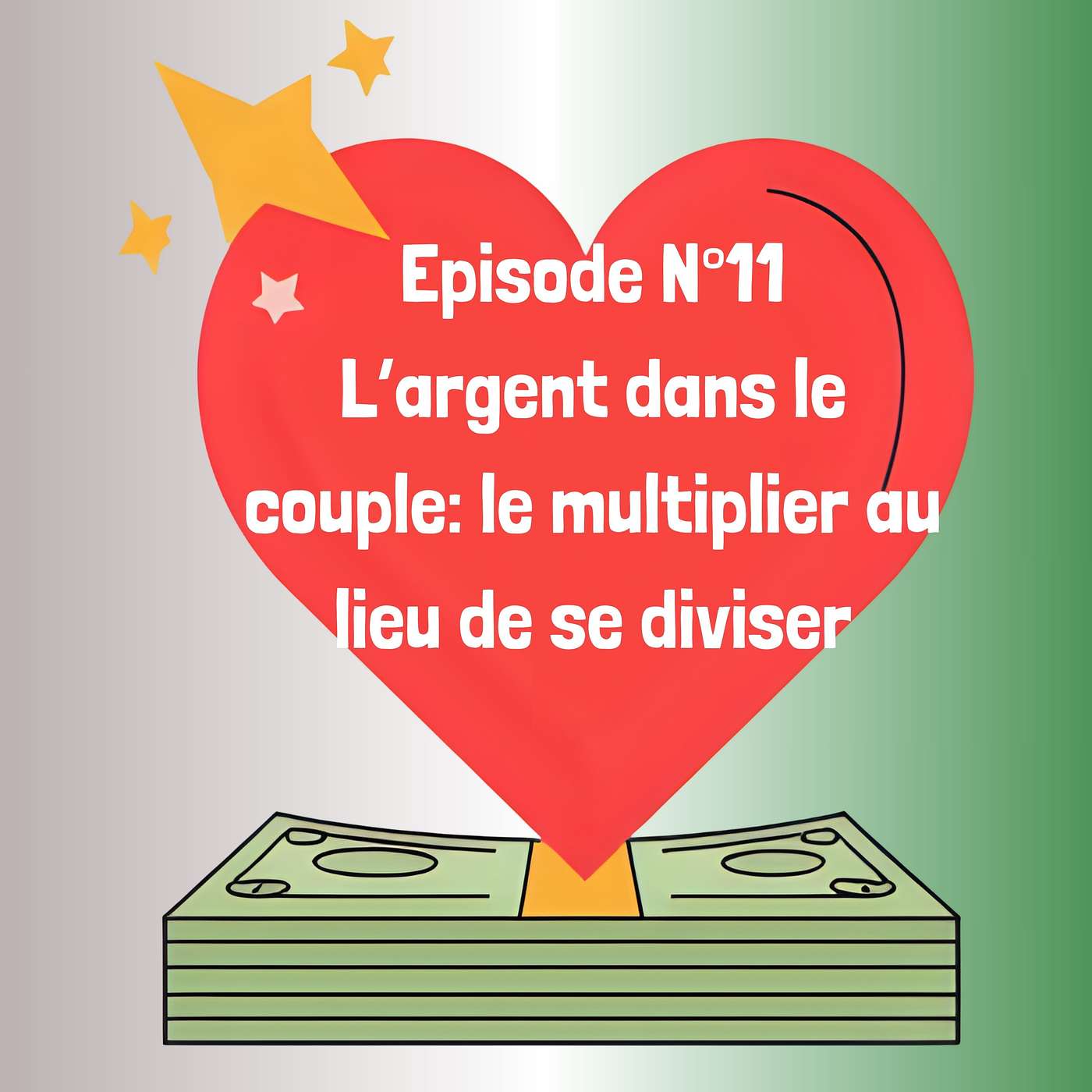 11- L’argent dans le couple: comment le multiplier au lieu de se diviser episode artwork