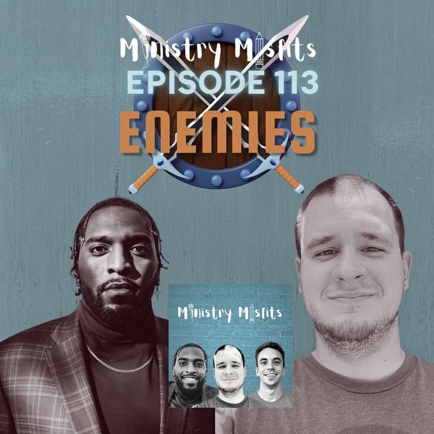 Ministry Misfits Episode 113: Enemies