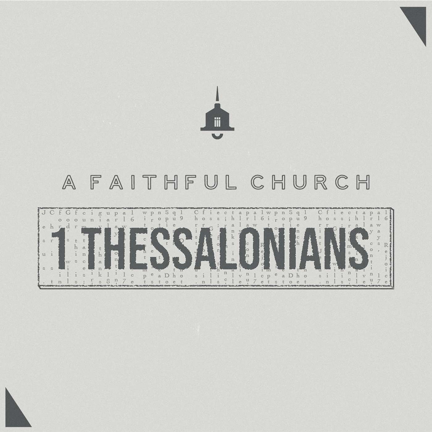 1 Thessalonians: A Faithful Church, "Ministry to God's Glory"
