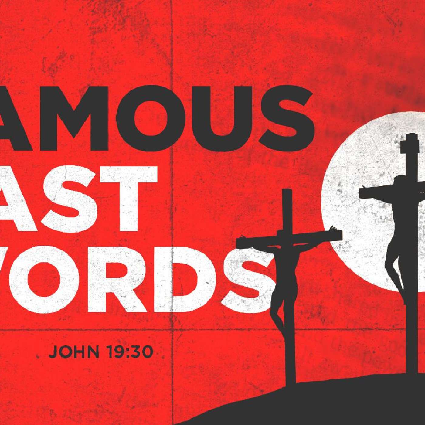 Famous Last Words Part 1: “Father, Forgive Them