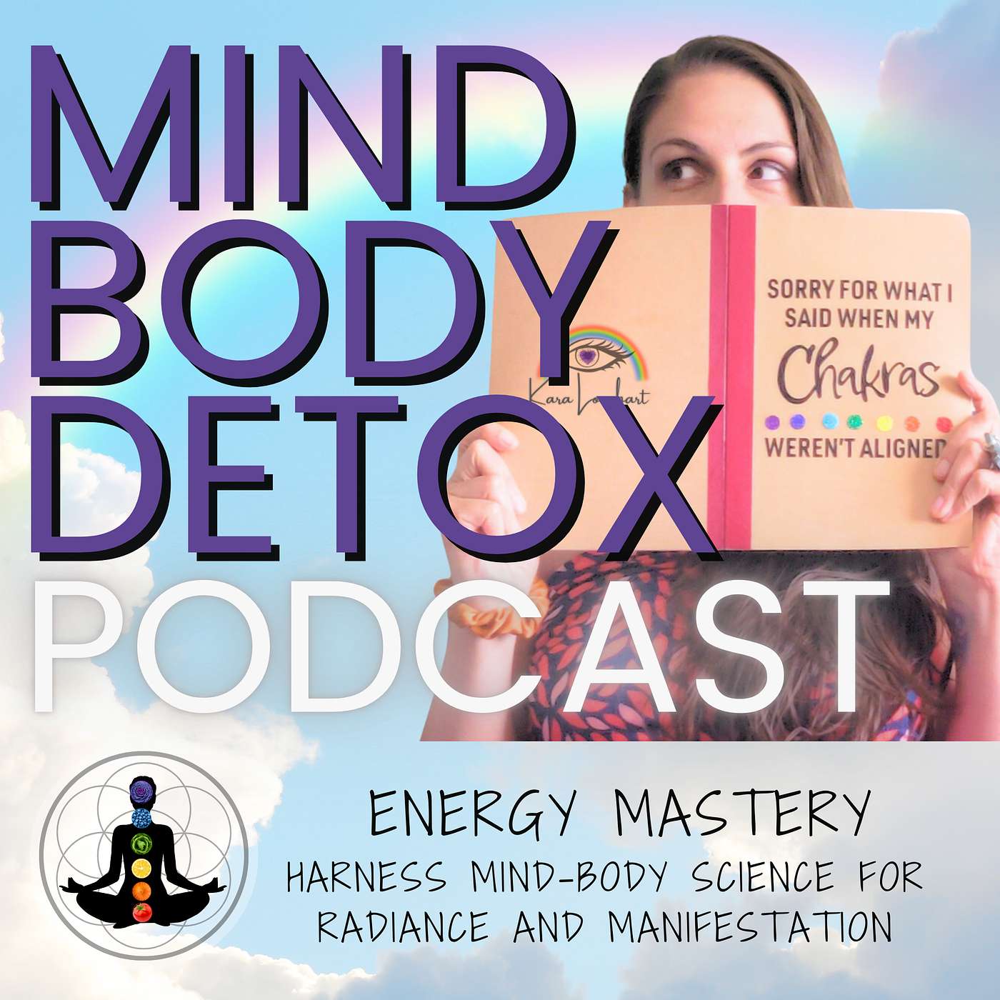 Mind Body Detox Podcast - 86: Energy Mastery - Harness Mind-Body Science for Radiance and Manifestation