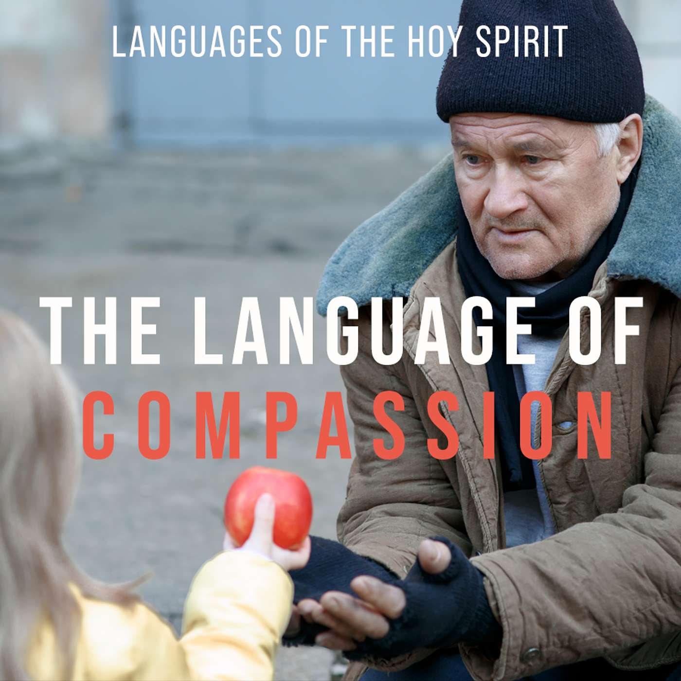 Season 5 Episode 33 - Languages of the Holy Spirit - Compassion