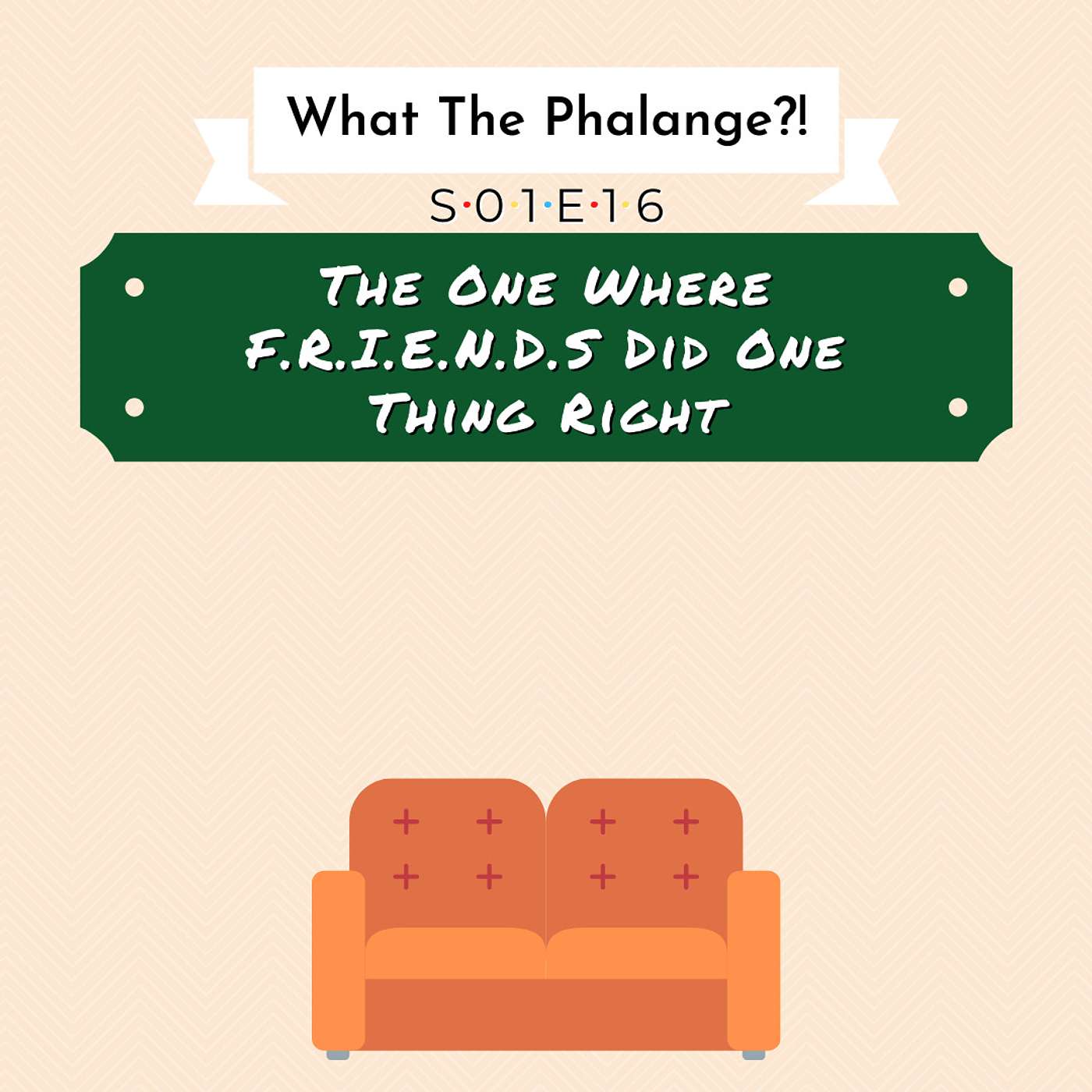 What The Phalange?! | A Queer Feminist Friends (TV Show) Podcast