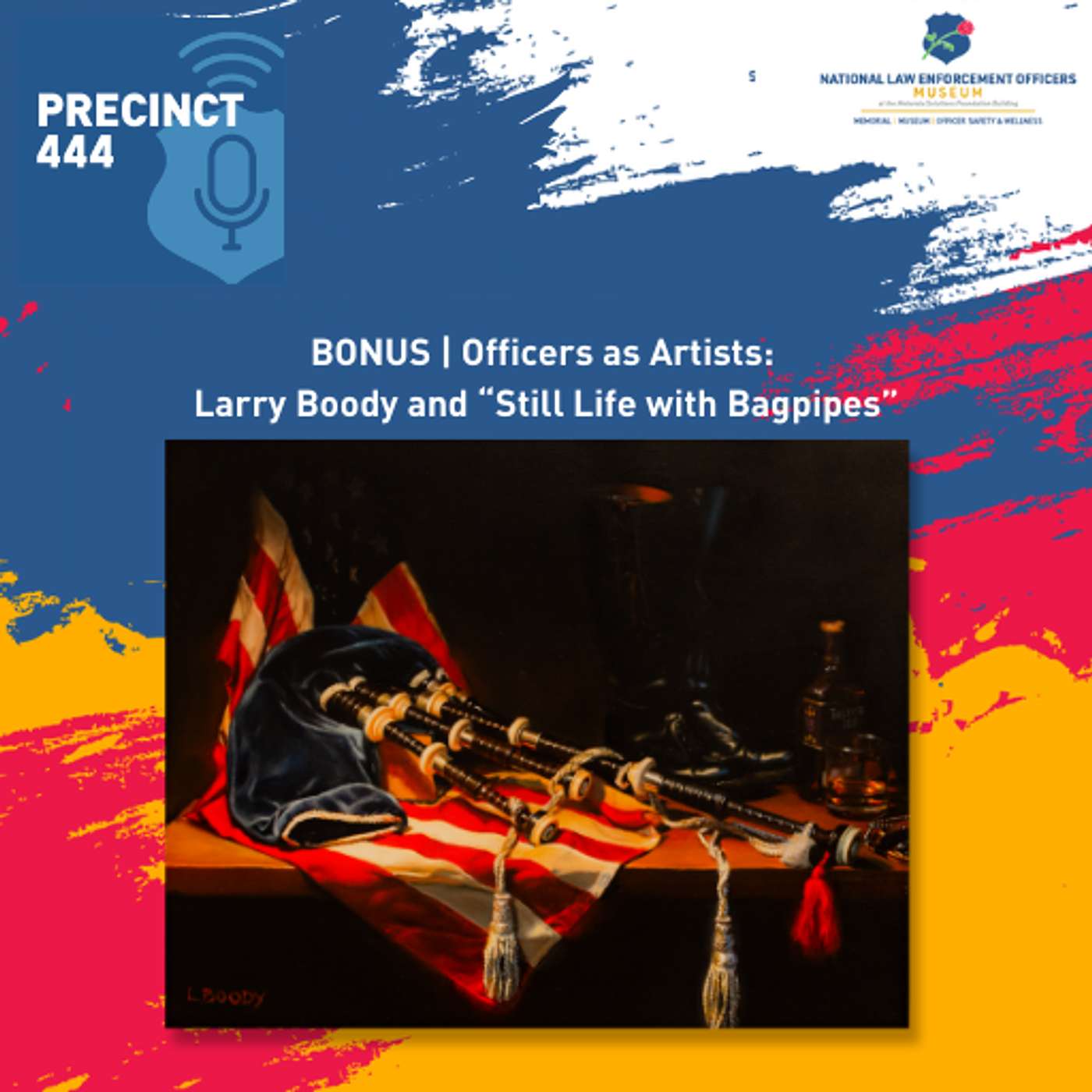 BONUS | Officers as Artists: Larry Boody and “Still Life with Bagpipes”