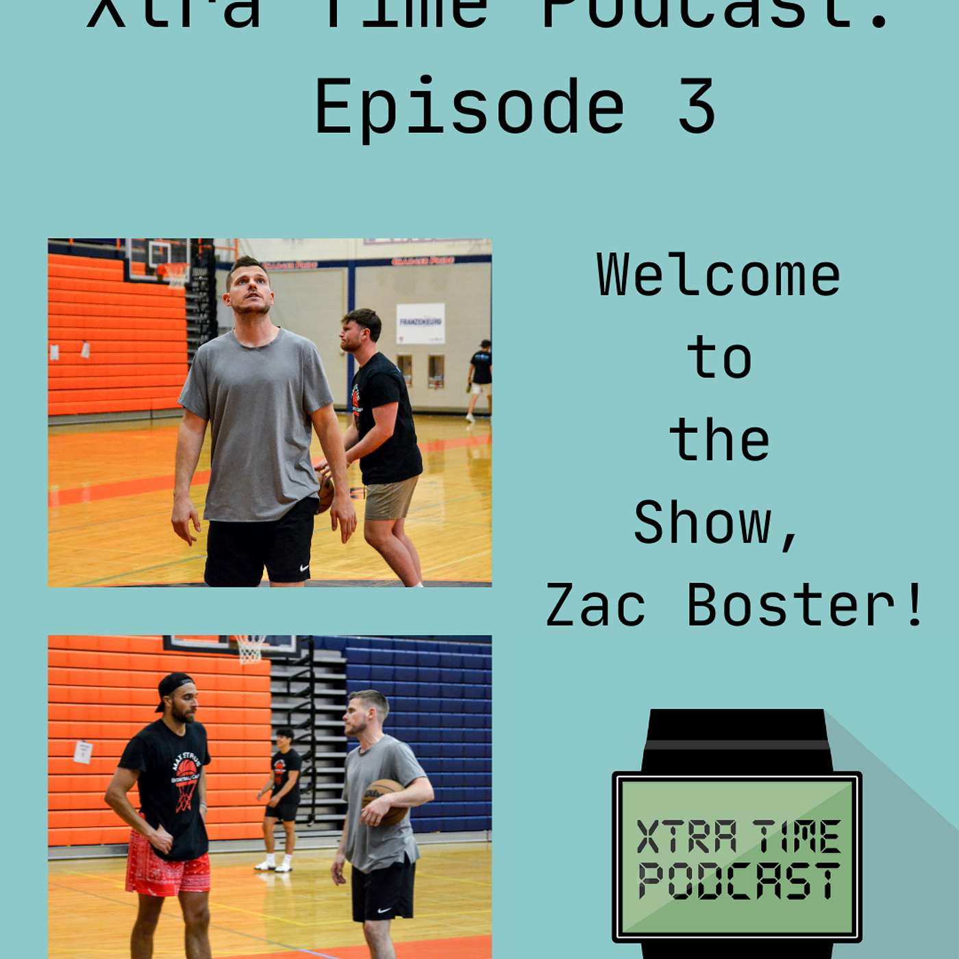 The Xtra Time Podcast- Zac Boster