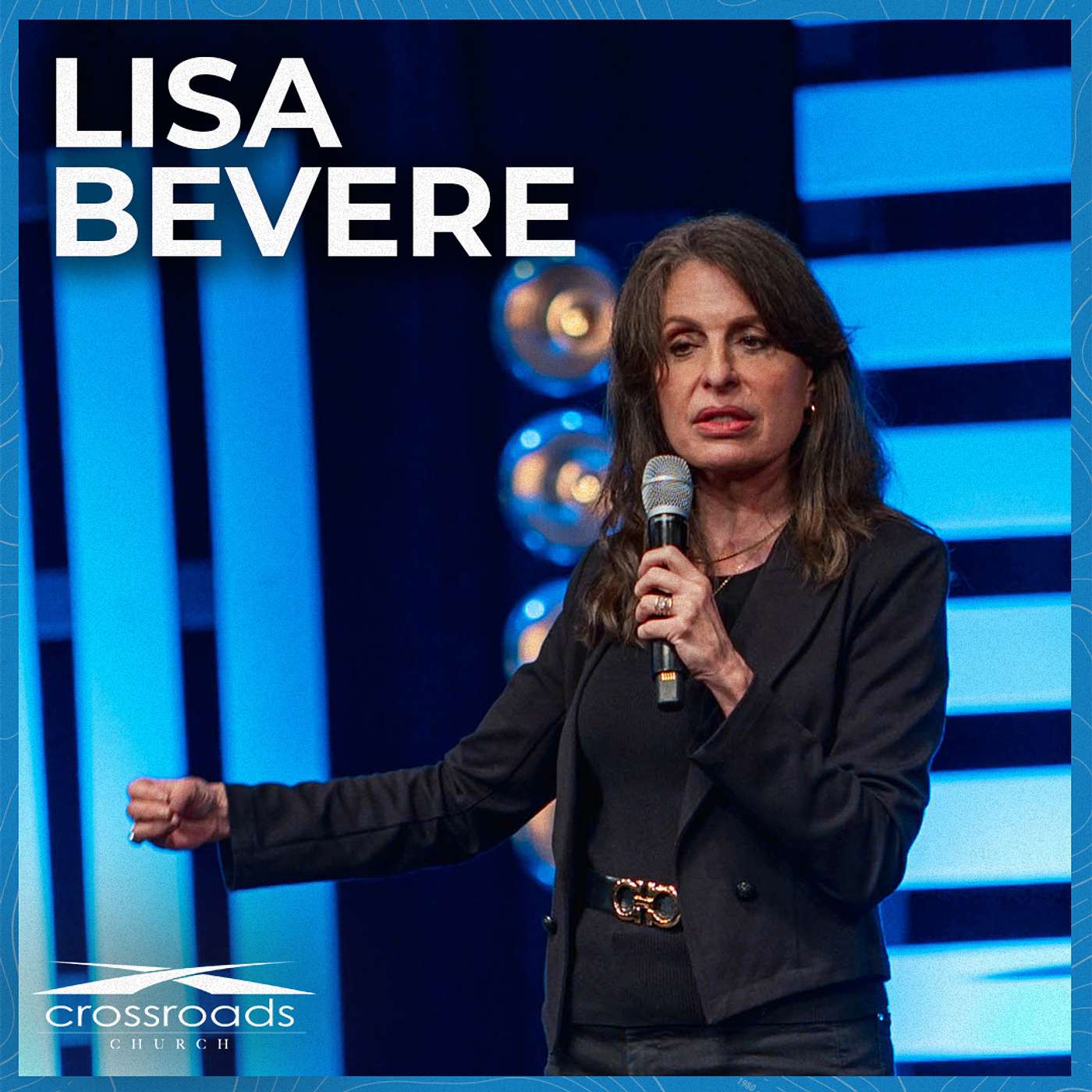 SPECIAL GUEST: Lisa Bevere // Crossroads Church episode artwork