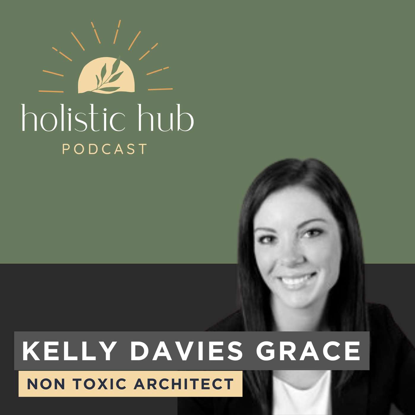 Episode 53- How to Build a Healthier Home with Architect Kelly Grace