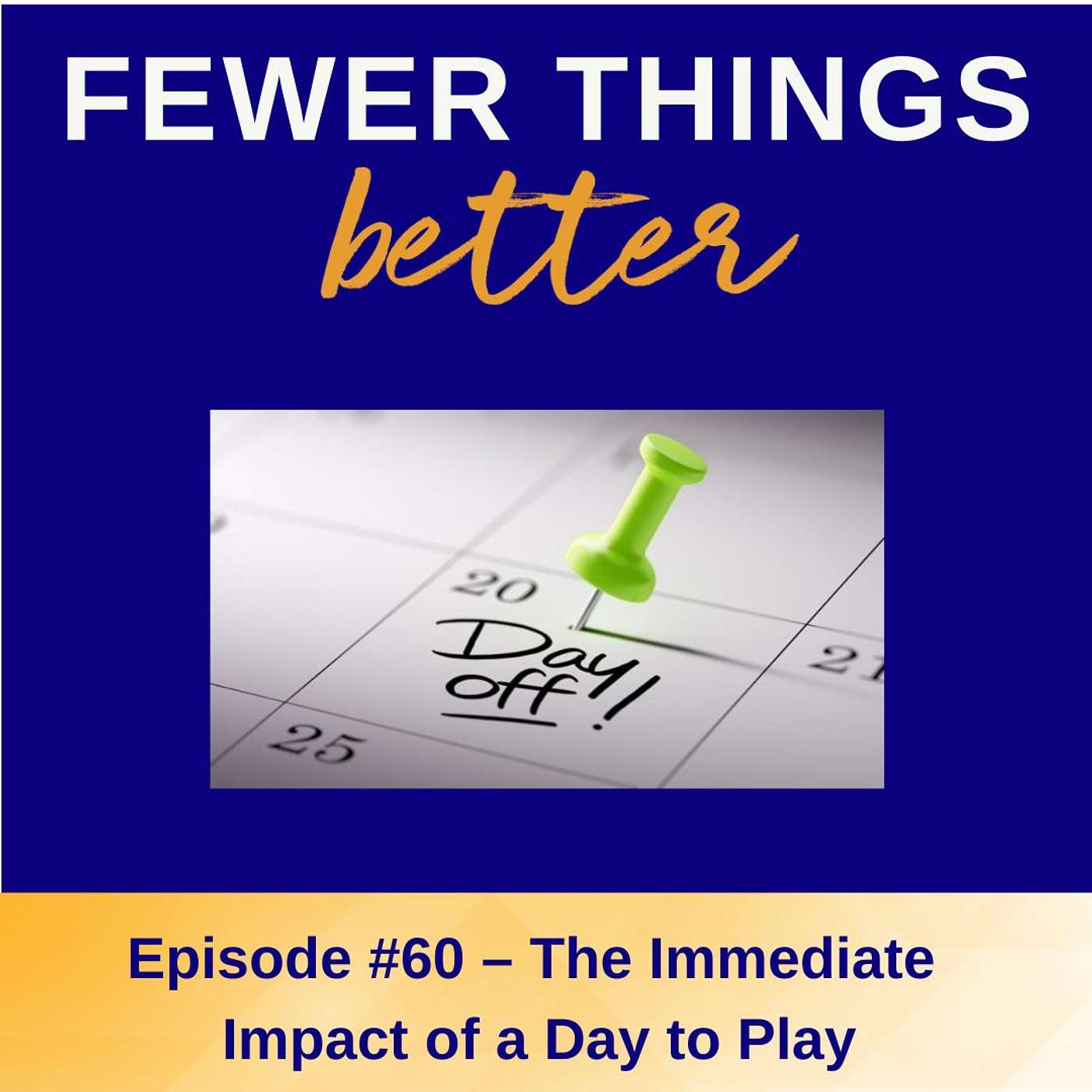 Fewer Things Better