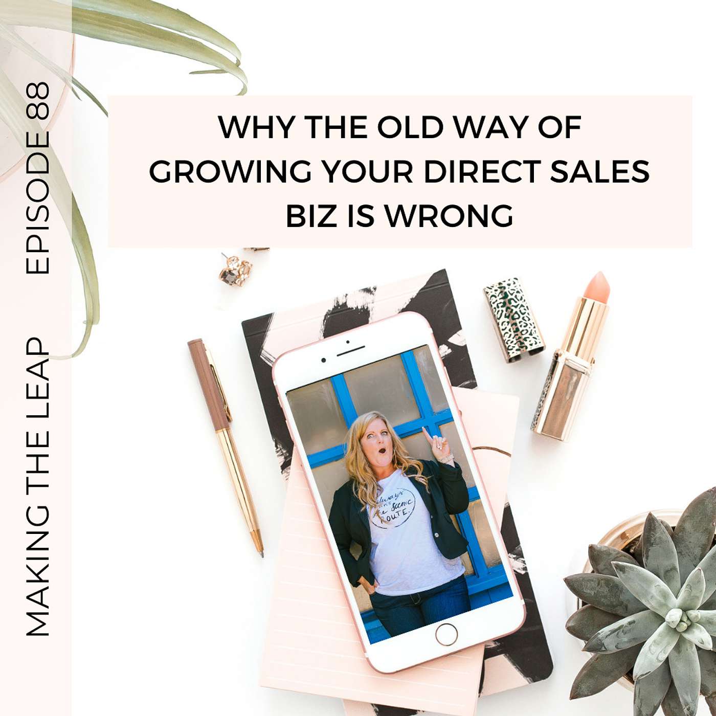 Why the OLD Way of Growing Your Direct Sales Biz is Wrong episode artwork