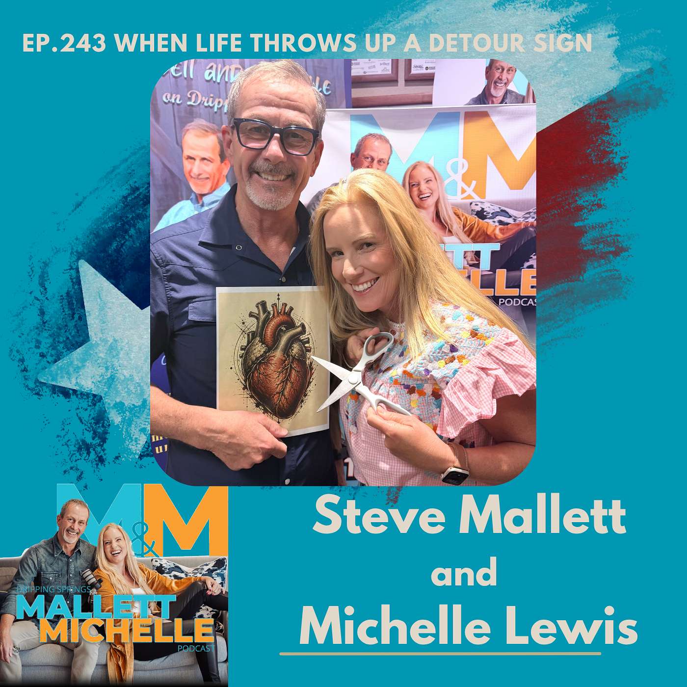 Ep.243 When Life Throws Up A Detour Sign with Steve and Michelle