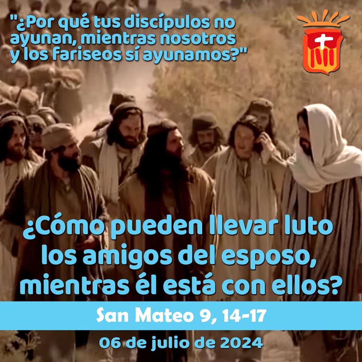 2024-07-06 San Mateo 9, 14-17: Sábado XIII Ordinario.