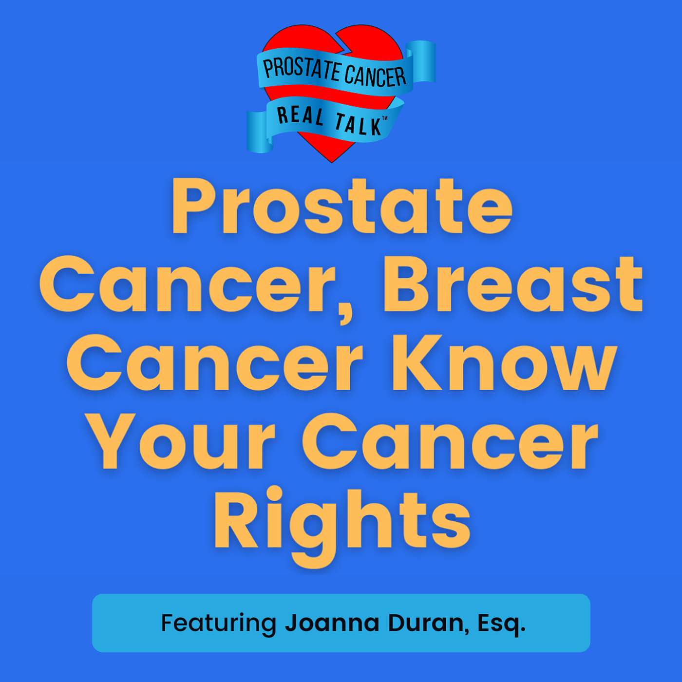 Prostate Cancer, Breast Cancer Know Your Cancer Rights episode artwork