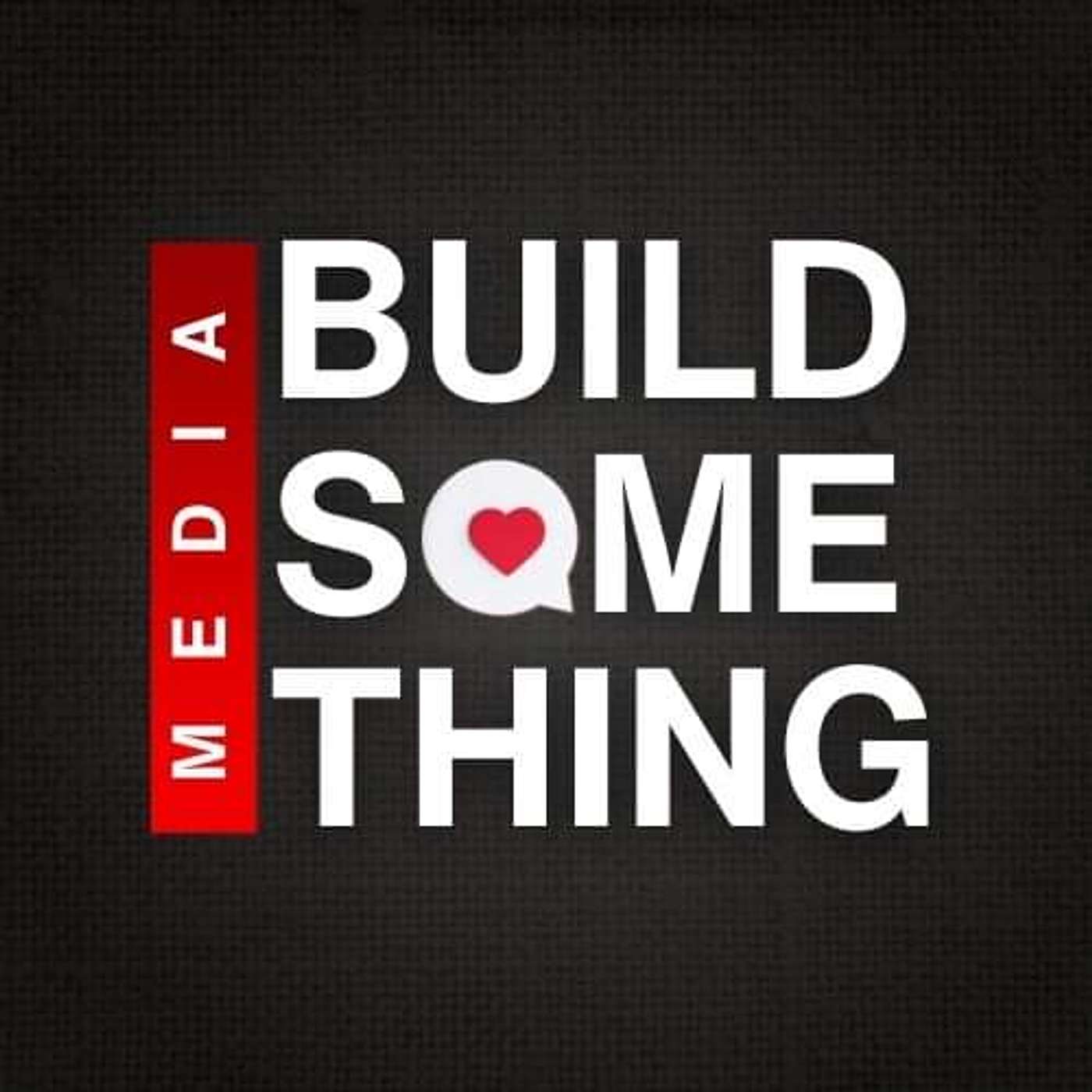 Build Something Media Podcast