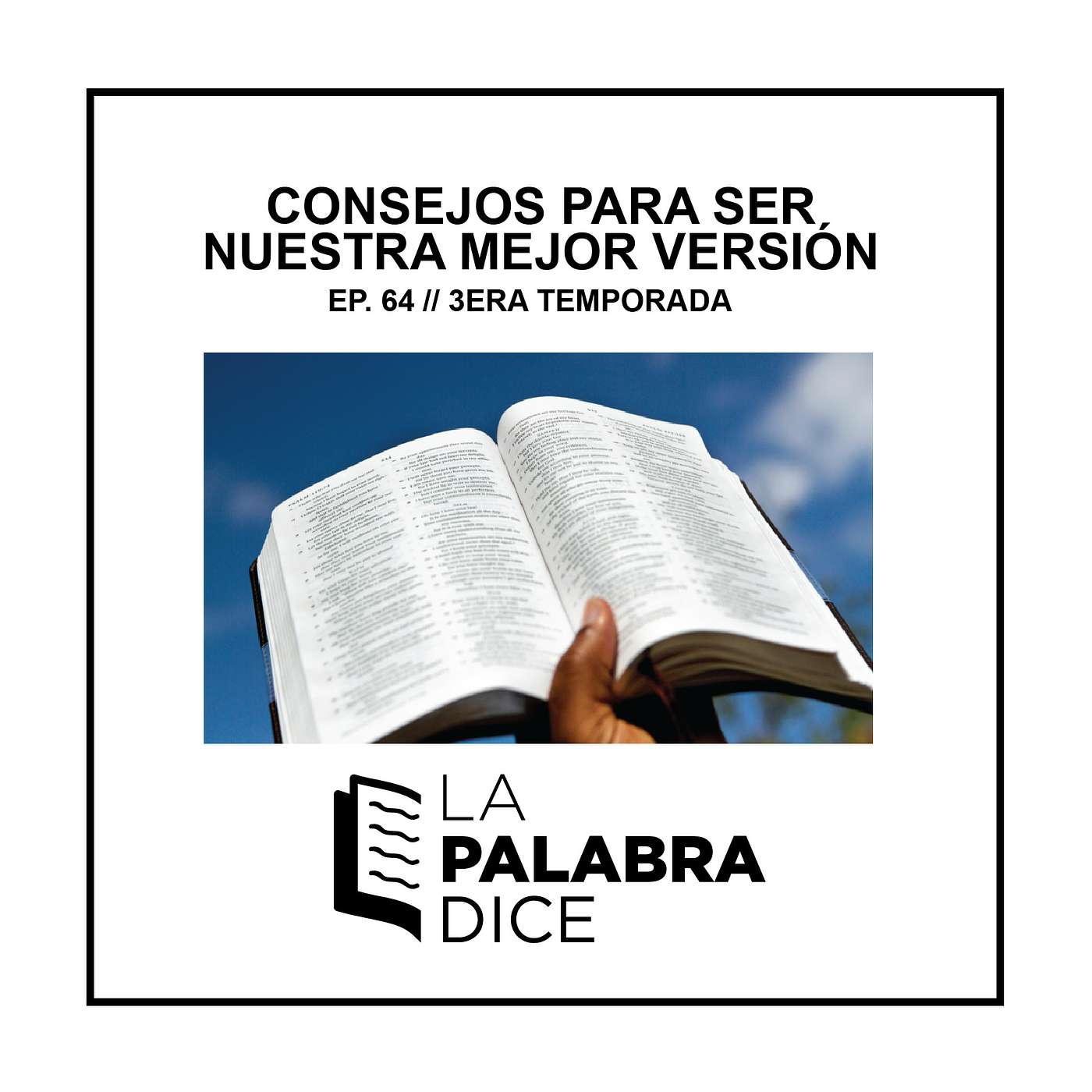Ep. 64: Consejos para ser nuestra mejor versión