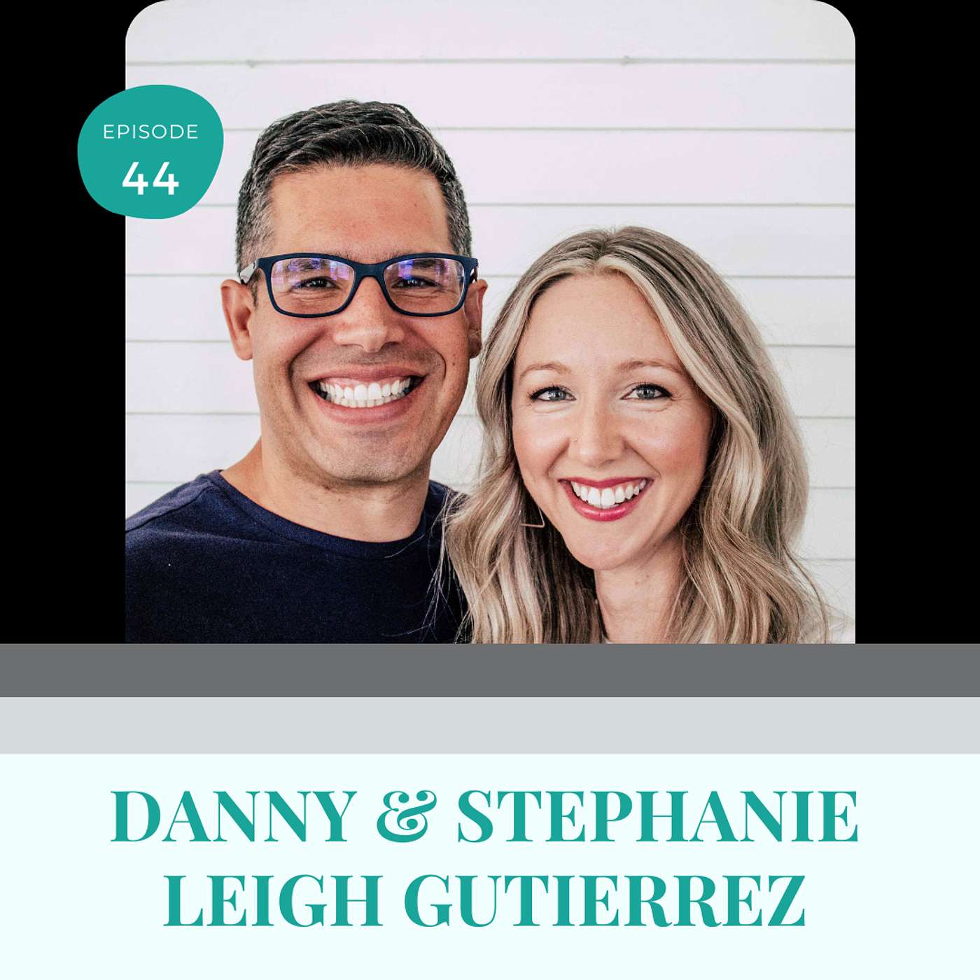 44. From 'Never' to Now: Danny and Stephanie's Fundraising Journey episode artwork