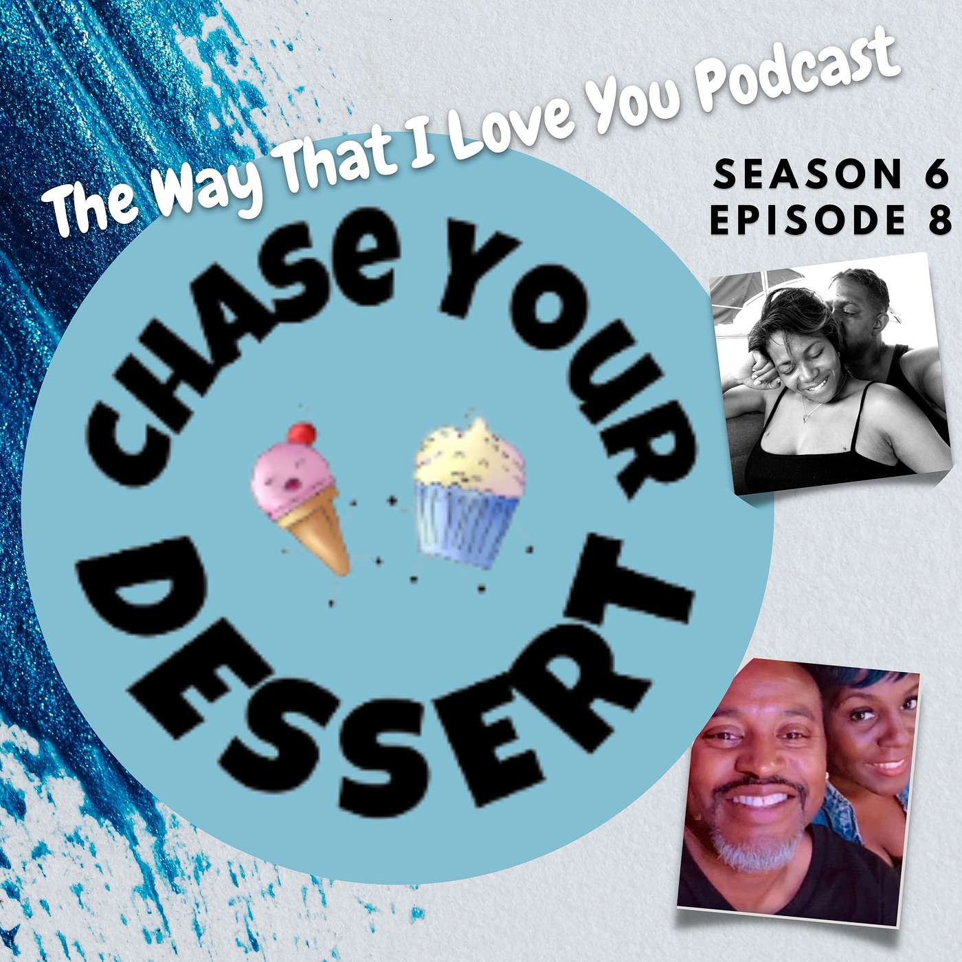 The Way That I Love You Podcast