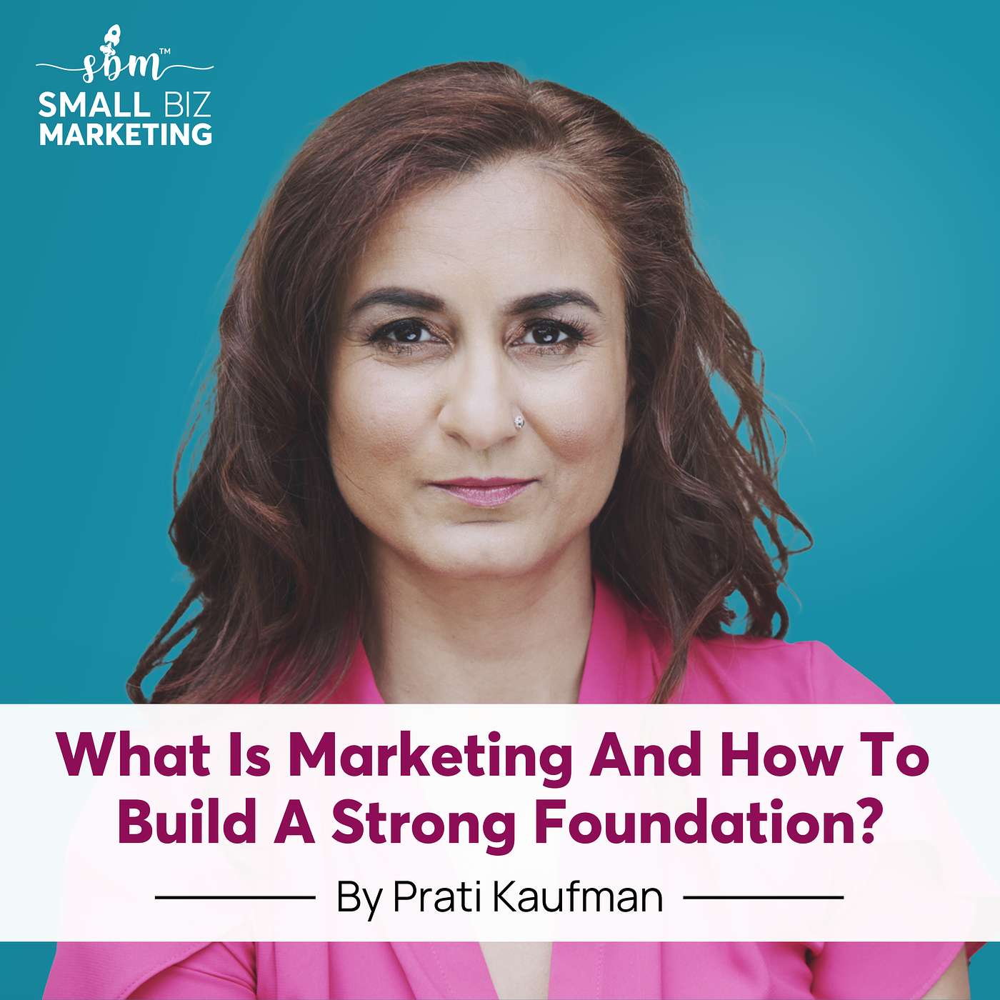 What Is Marketing And How To Build A Strong Foundation? episode artwork