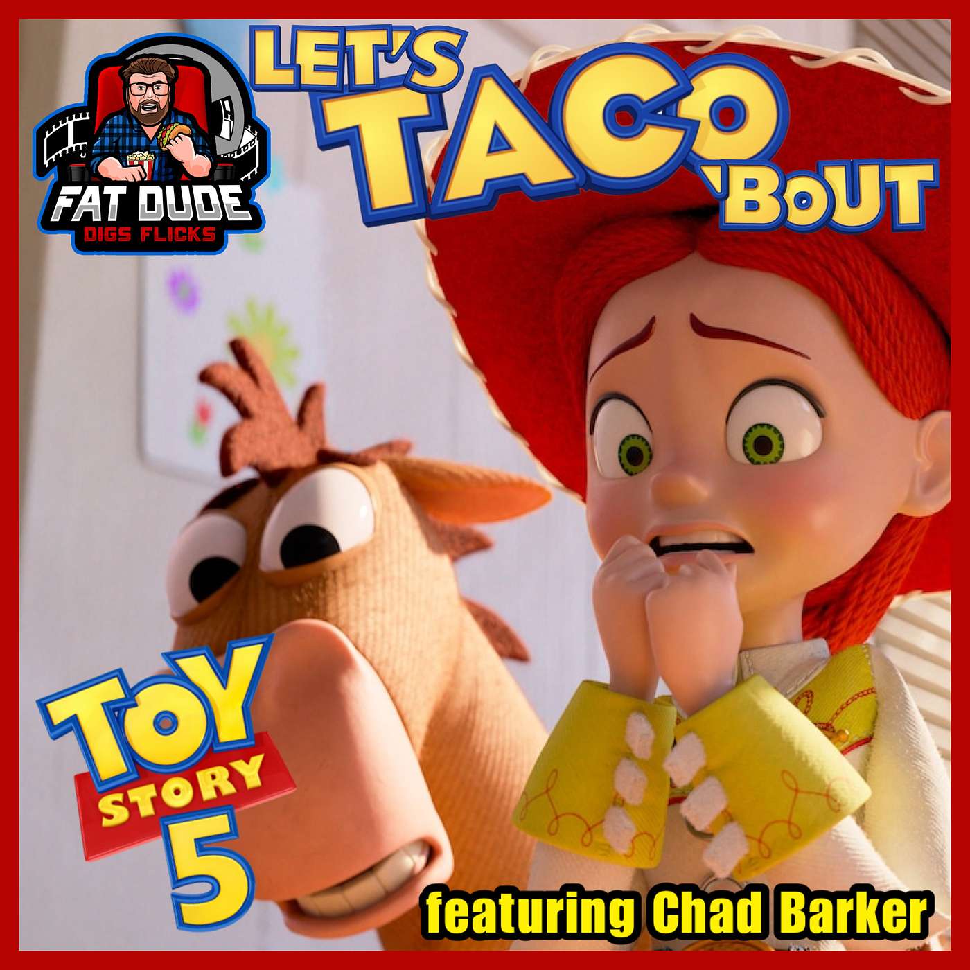 232. Let’s Taco ‘Bout Toy Story 5 featuring Chad Barker episode artwork