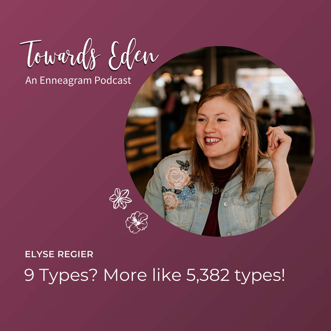 Towards Eden, an Enneagram Podcast