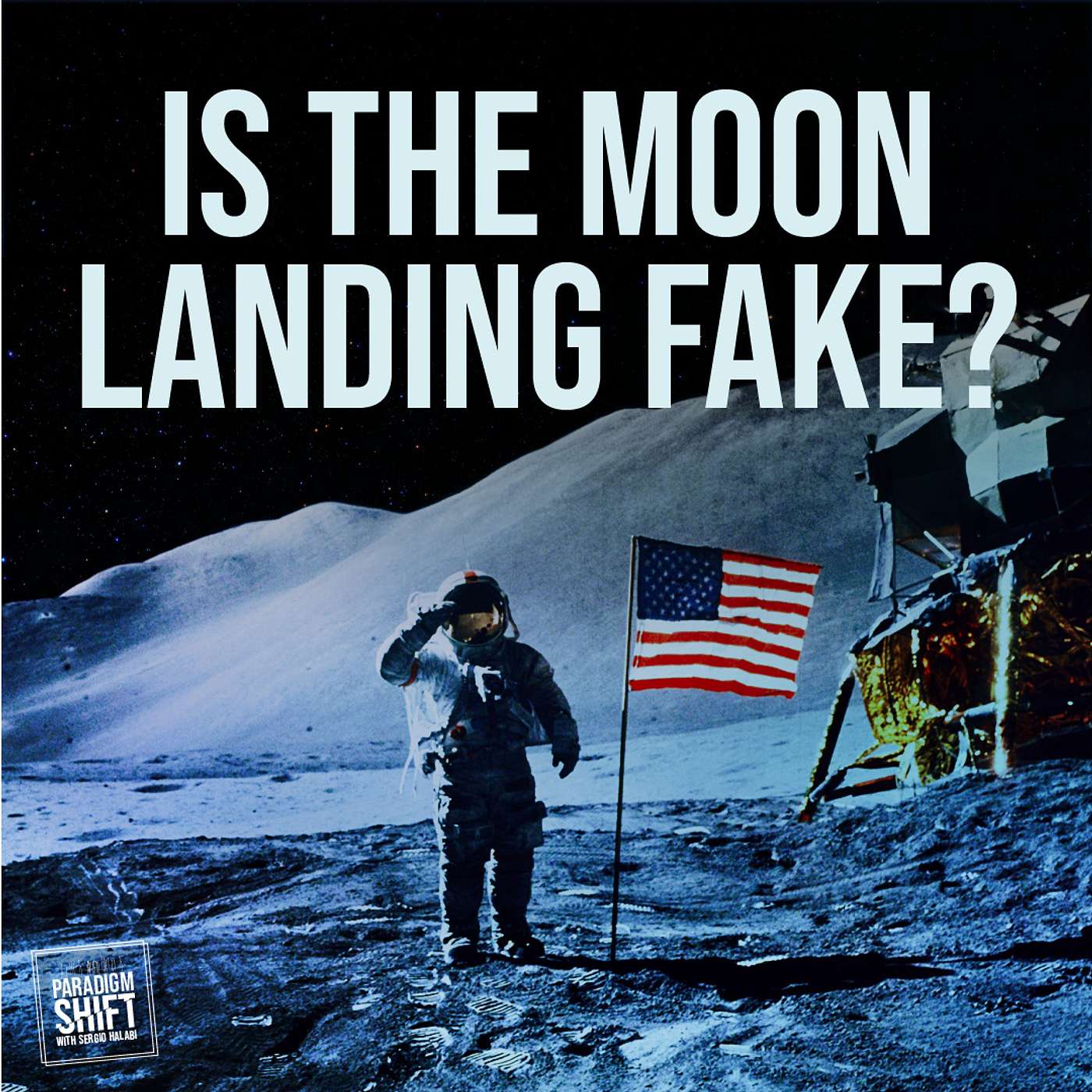 Is the Moon Landing Fake? Ep. 36