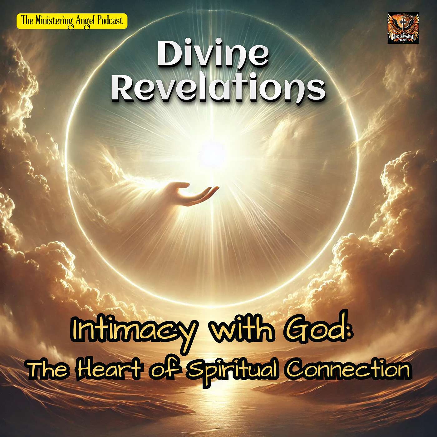 Divine Revelations - Intimacy with God: The Heart of Spiritual Connection!