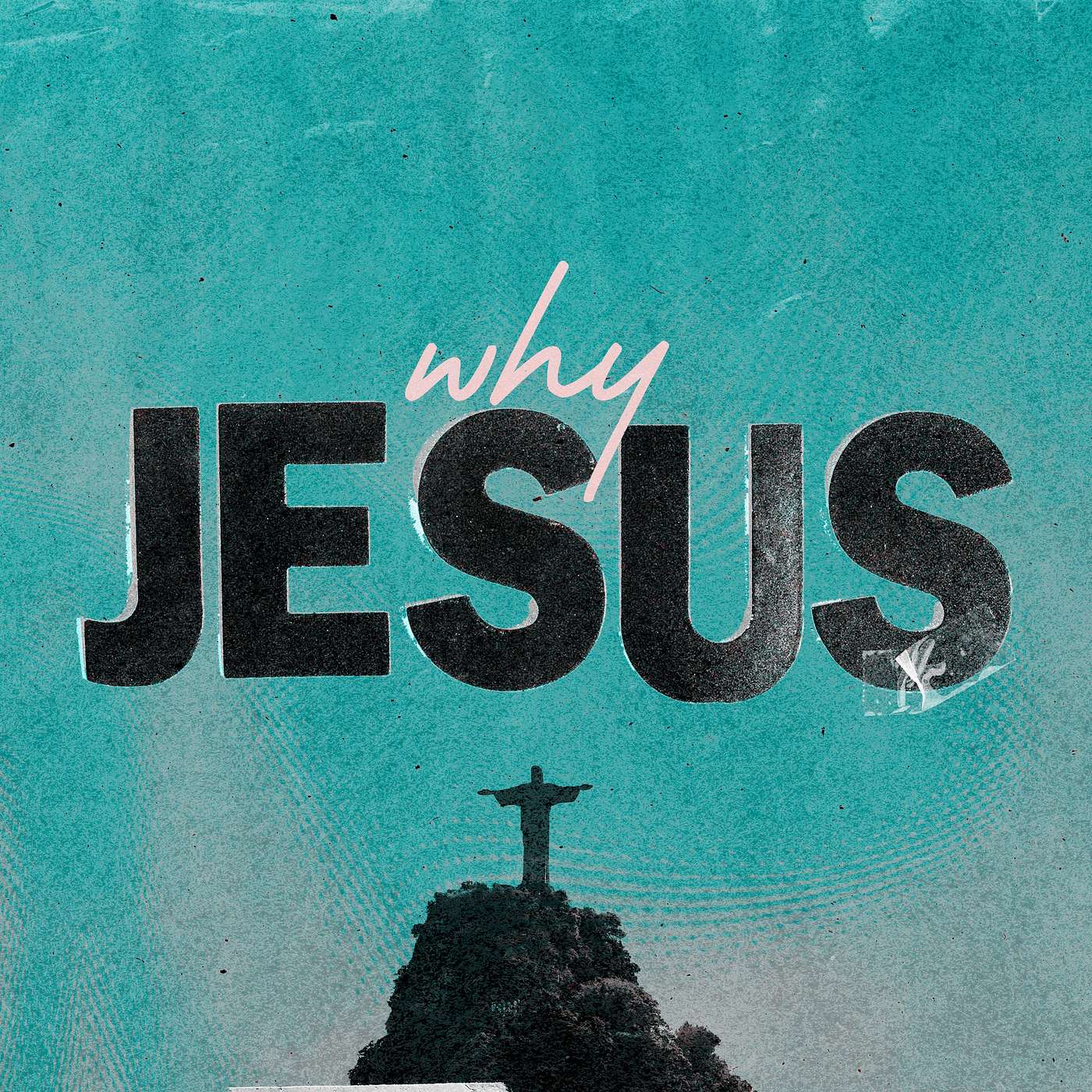 Why Jesus? Week Eight episode artwork