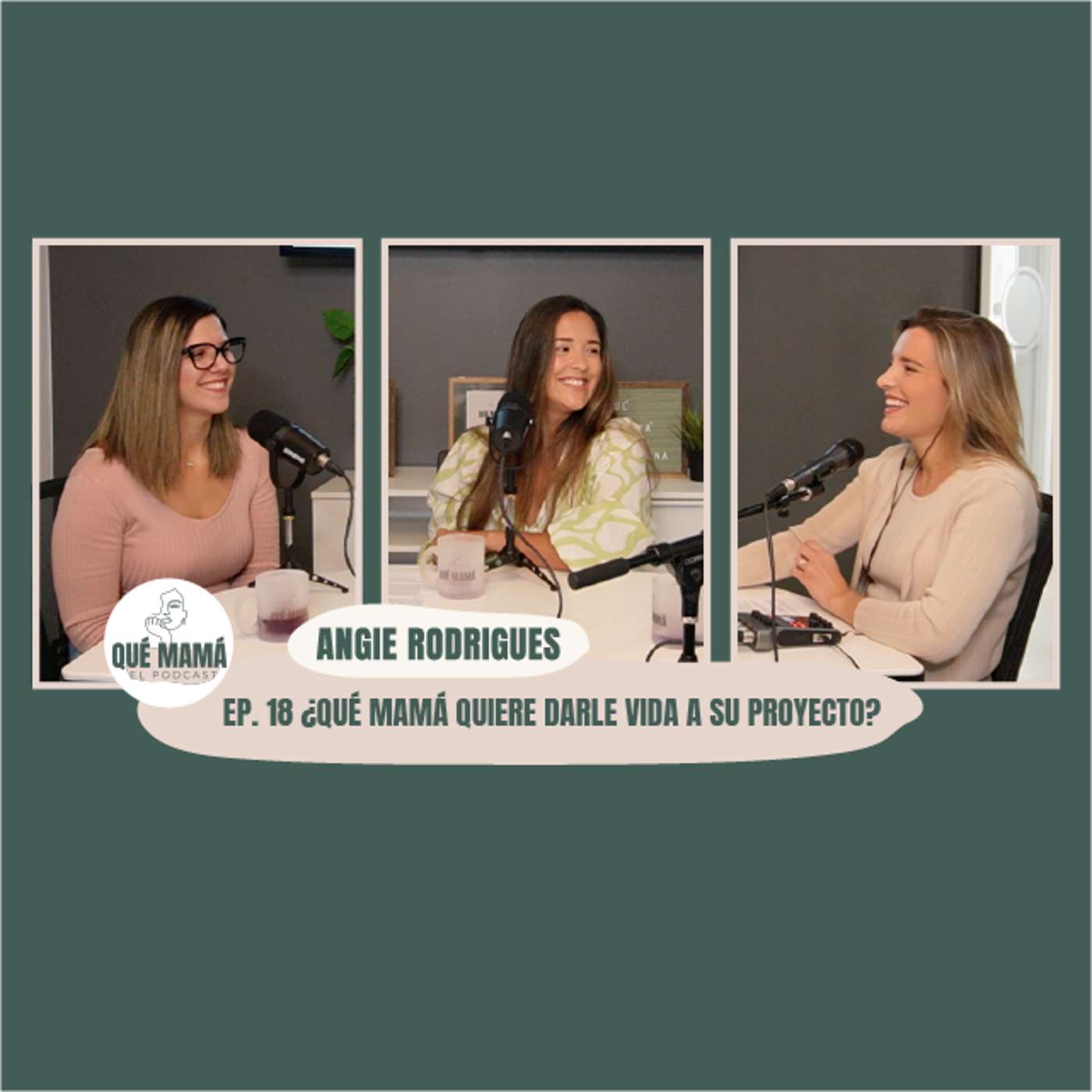 Qué Mamá Podcast