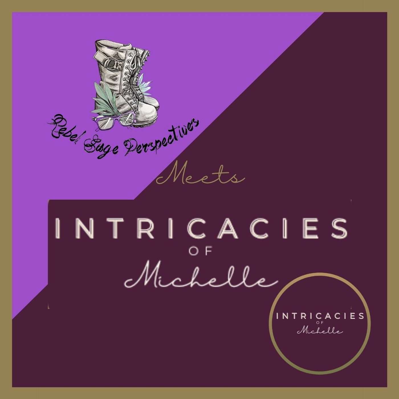 Intricacies of Michelle, a Rebel Sage Perspectives production