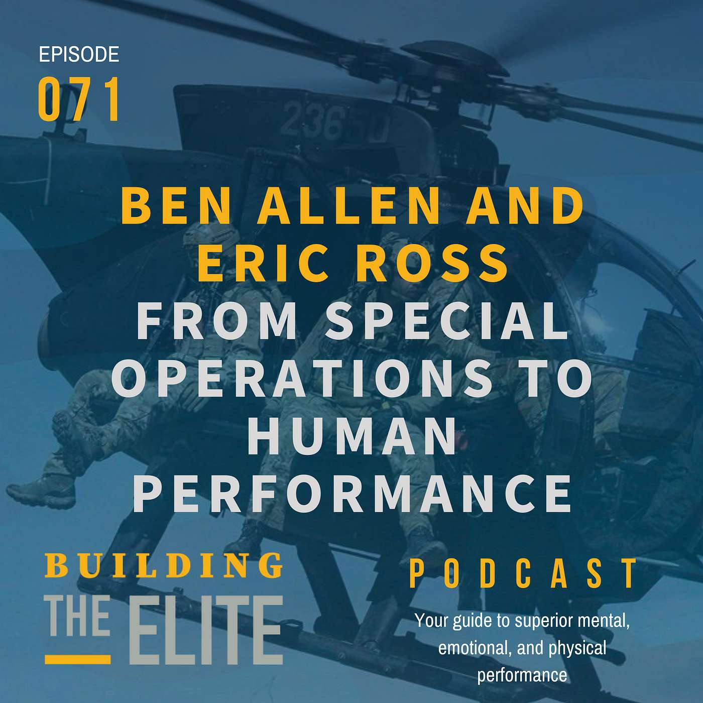 Ben Allen and Eric Ross - From Special Operations to Human Performance - Ep. 71