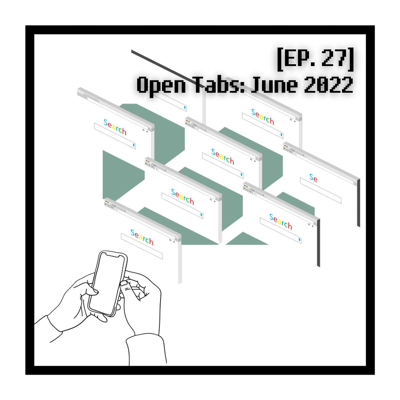 Dadless Podcast Group Ep. 27 - Open Tabs: June 2022.