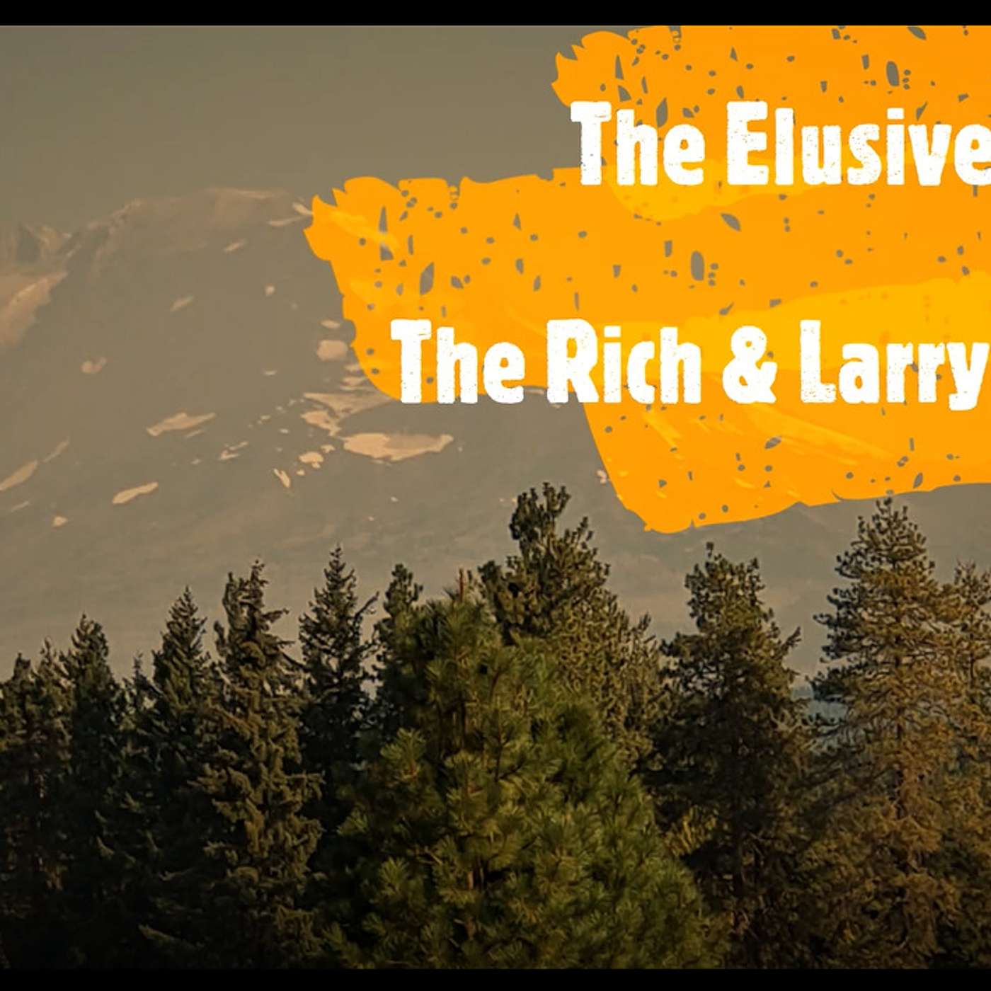 The Elusive Truth with Rich & Larry